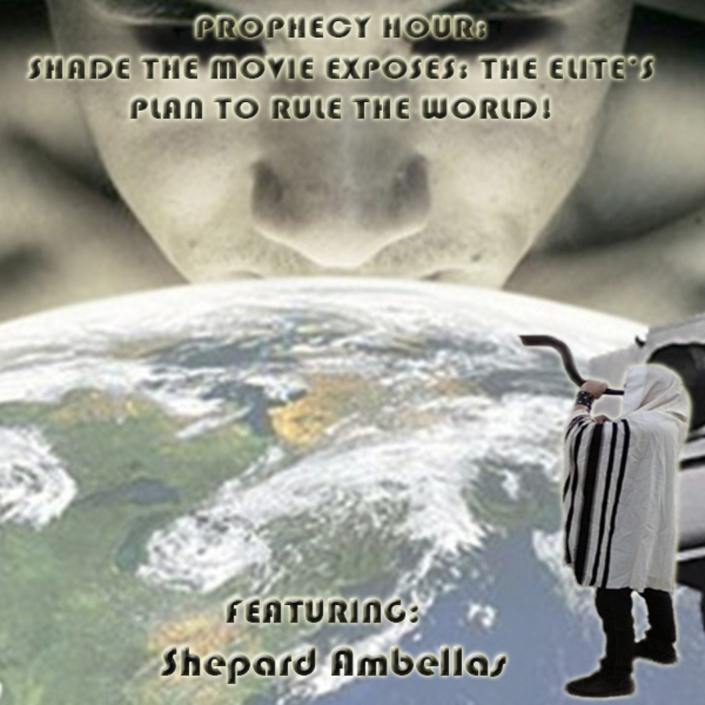 Episode 1440: PROPHECY HOUR: SHADE THE MOVIE EXPOSES: THE ELITE’S PLAN TO RULE THE WORLD! FB