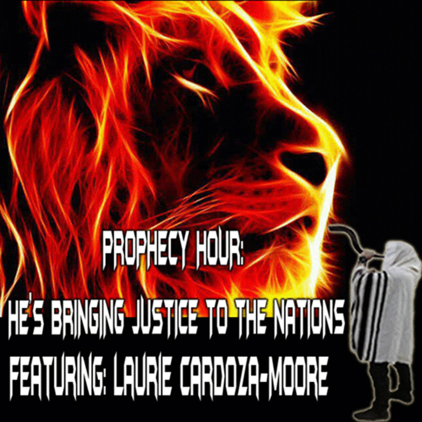 Episode 1480: PROPHECY HOUR: HE’S BRINGING JUSTICE TO THE NATIONS (video)