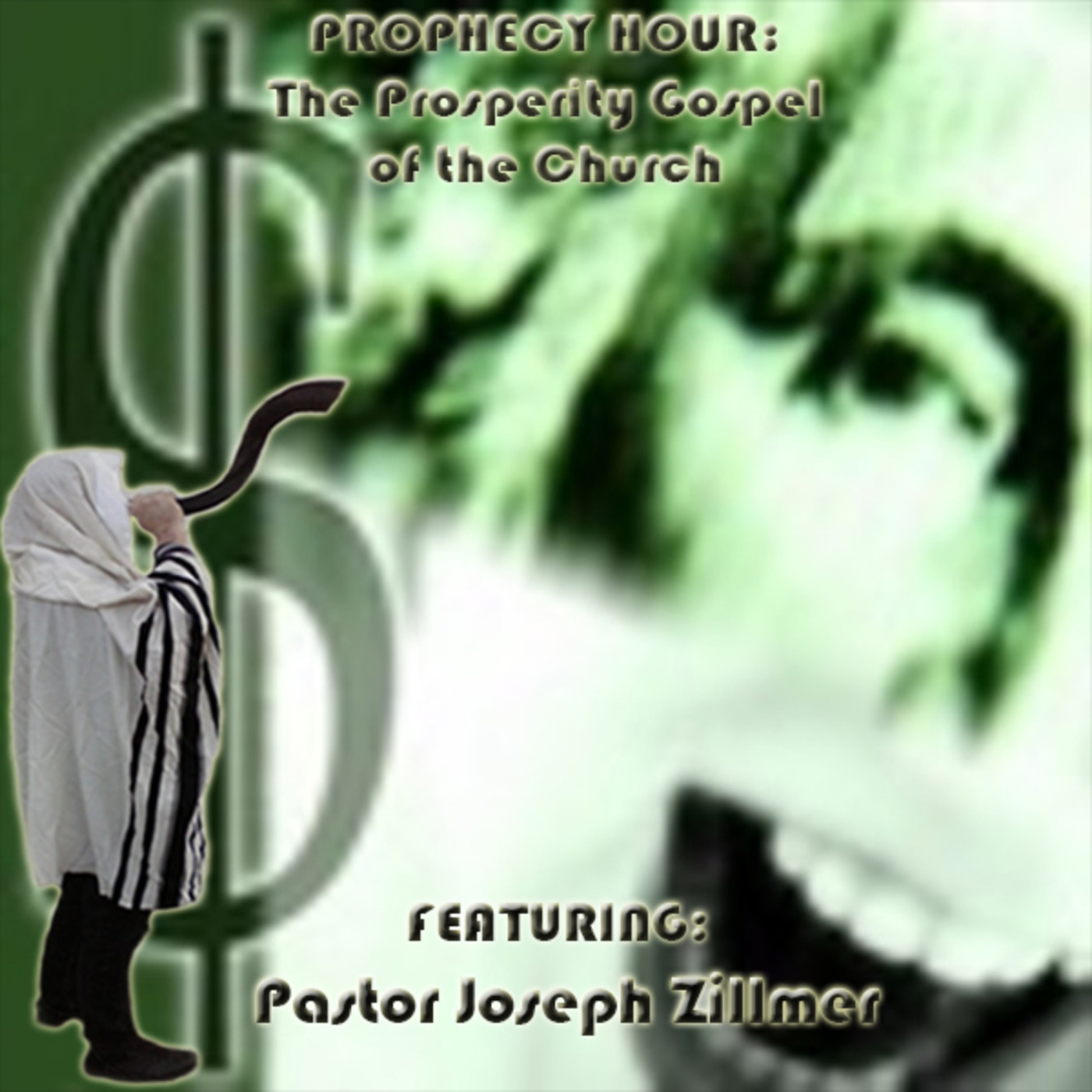 Episode 1564: PROPHECY HOUR: The Prosperity Gospel of the Church Featuring: Pastor Joseph Zillmer