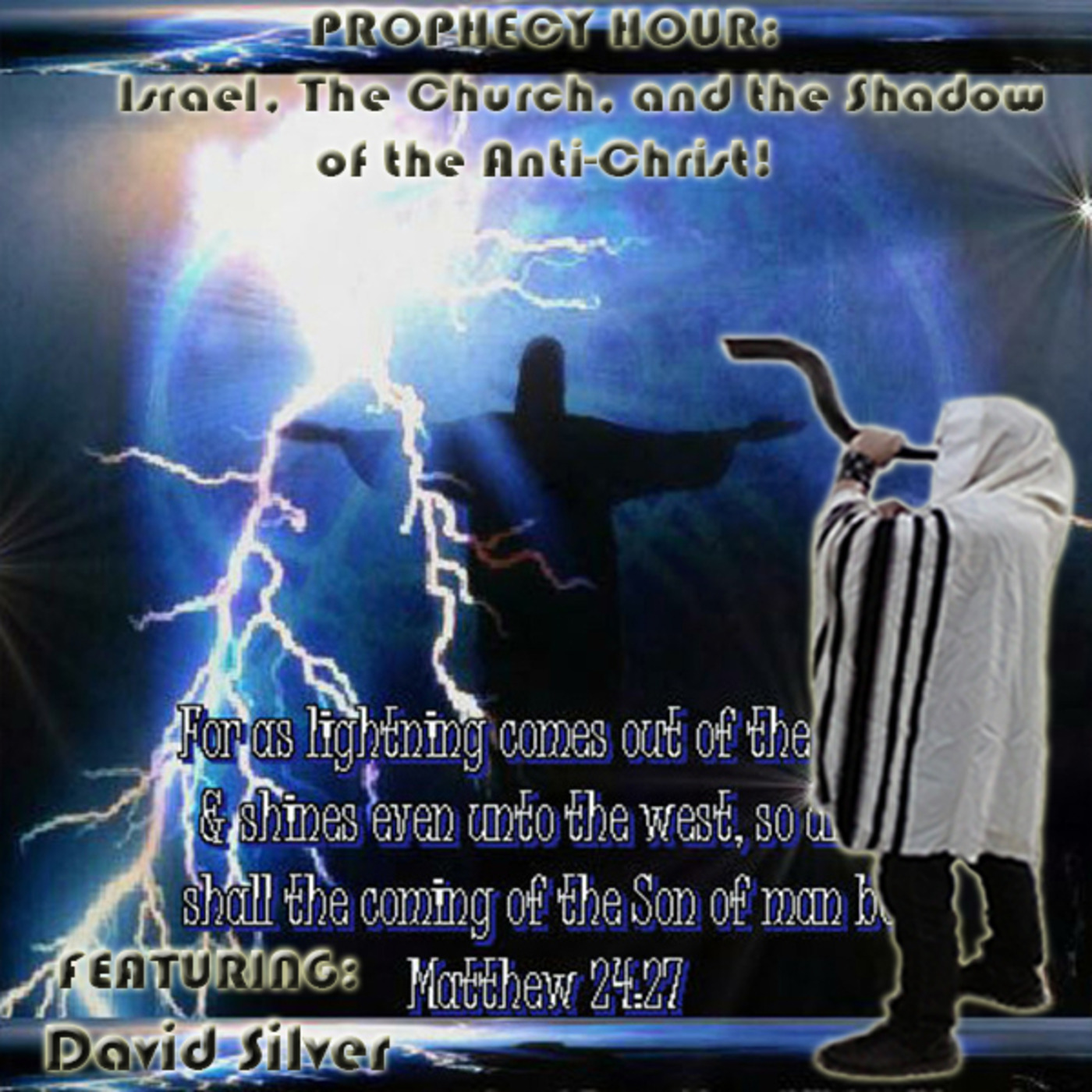 Episode 1662: Flashback PROPHECY HOUR: Israel, The Church, and the Shadow of the Anti-Christ! (Video)
