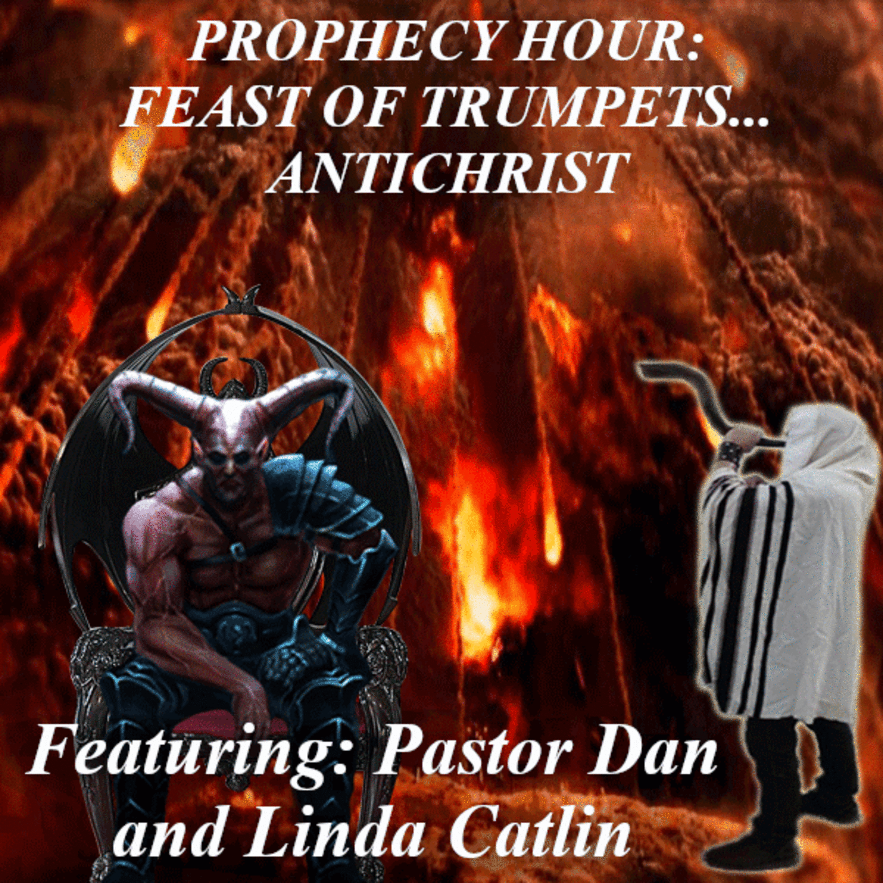 PROPHECY HOUR: FEAST OF TRUMPETS...ANTICHRIST