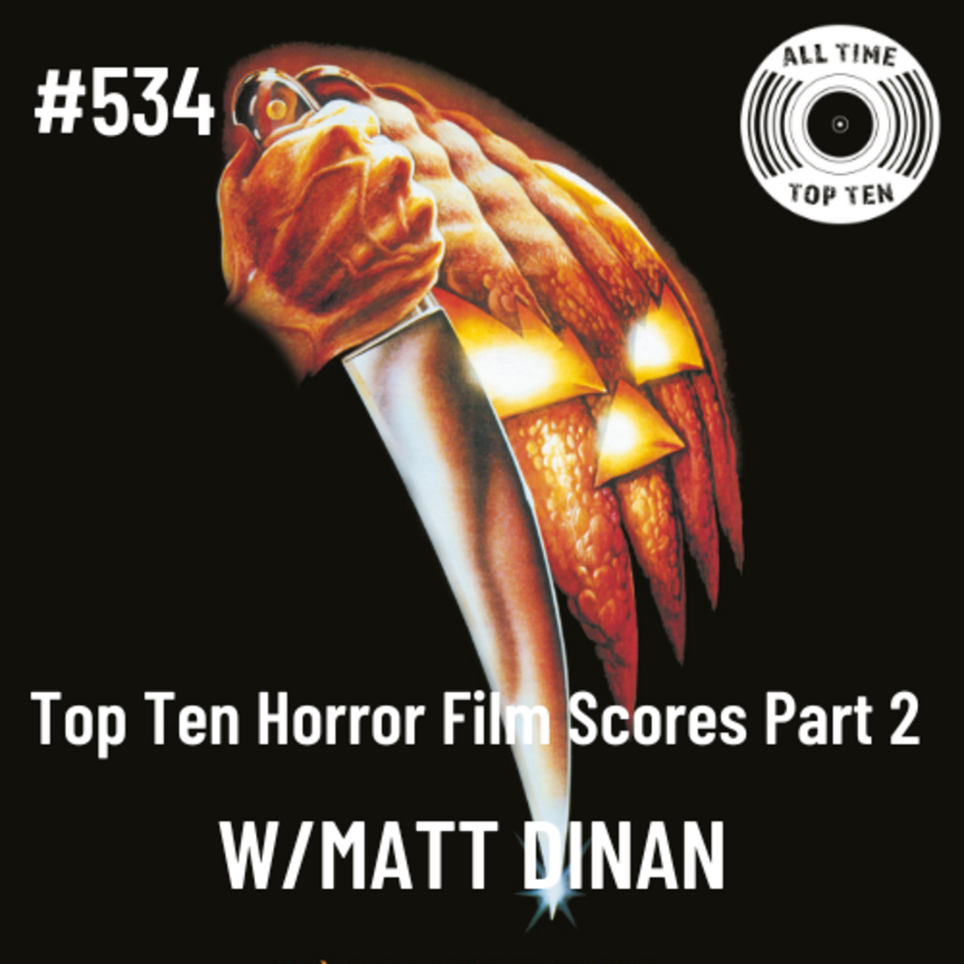 Episode 534 Top Ten Horror Film Scores Part 2 w/Matt Dinan All Time
