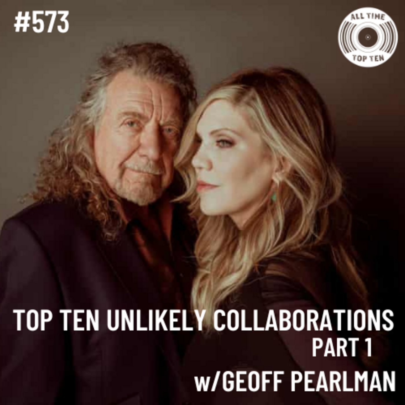 Episode 573 - Top Ten Unlikely Collaborations Part 1 w/Geoff Pearlman