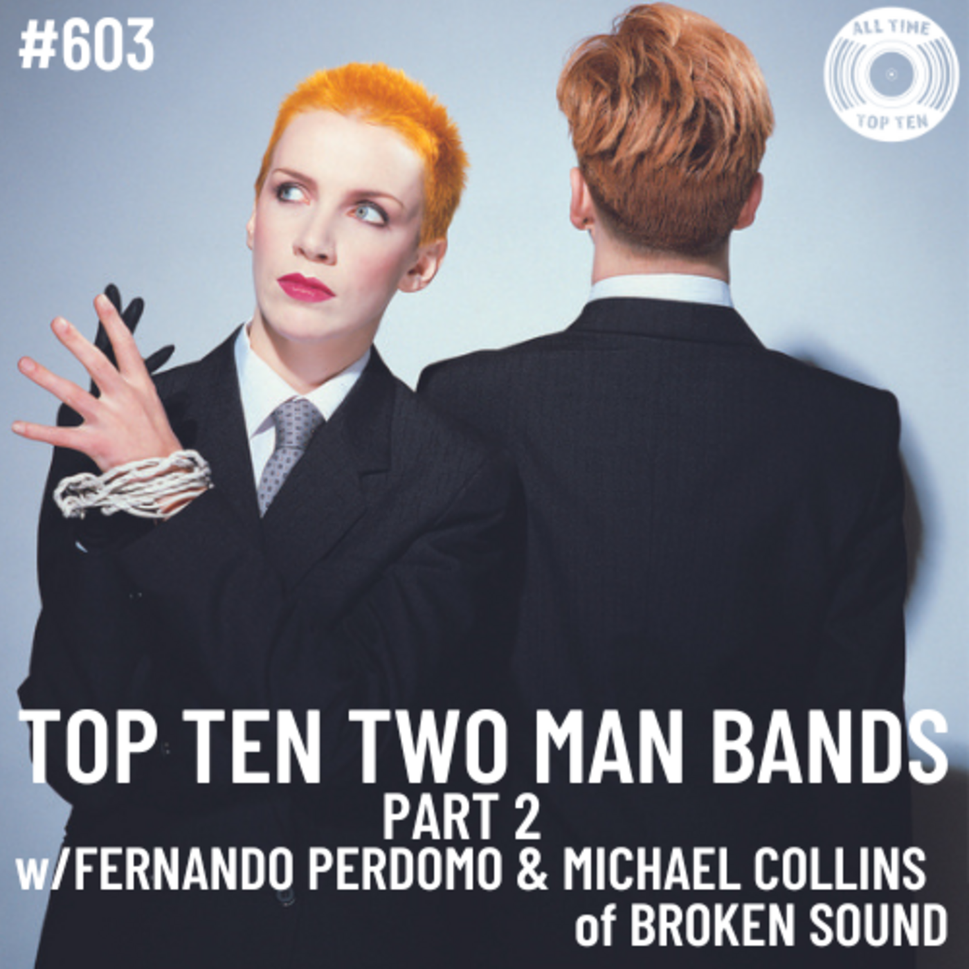 Episode 603 - Top Ten Two Man Bands Part 2 w/Fernando Perdomo & Michael Collins of Broken Sound