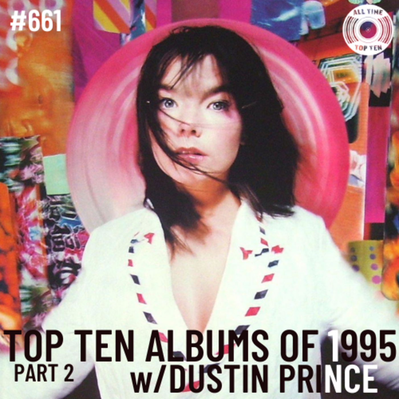 Episode 661 - Top Ten Albums Of 1995 Part 2 w/Dustin Prince