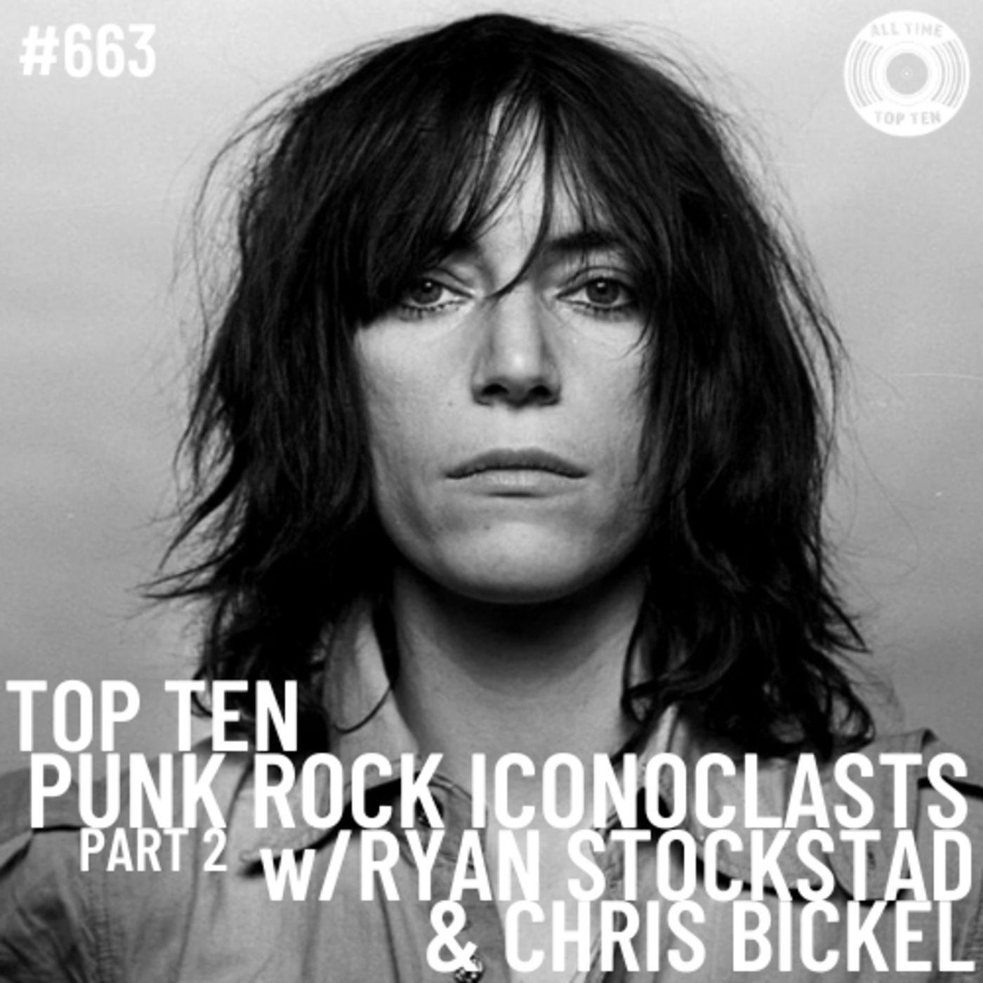 Episode 663 - Top Ten Punk Rock Iconoclasts Part 2 w/Ryan Stockstad & Chris Bickel