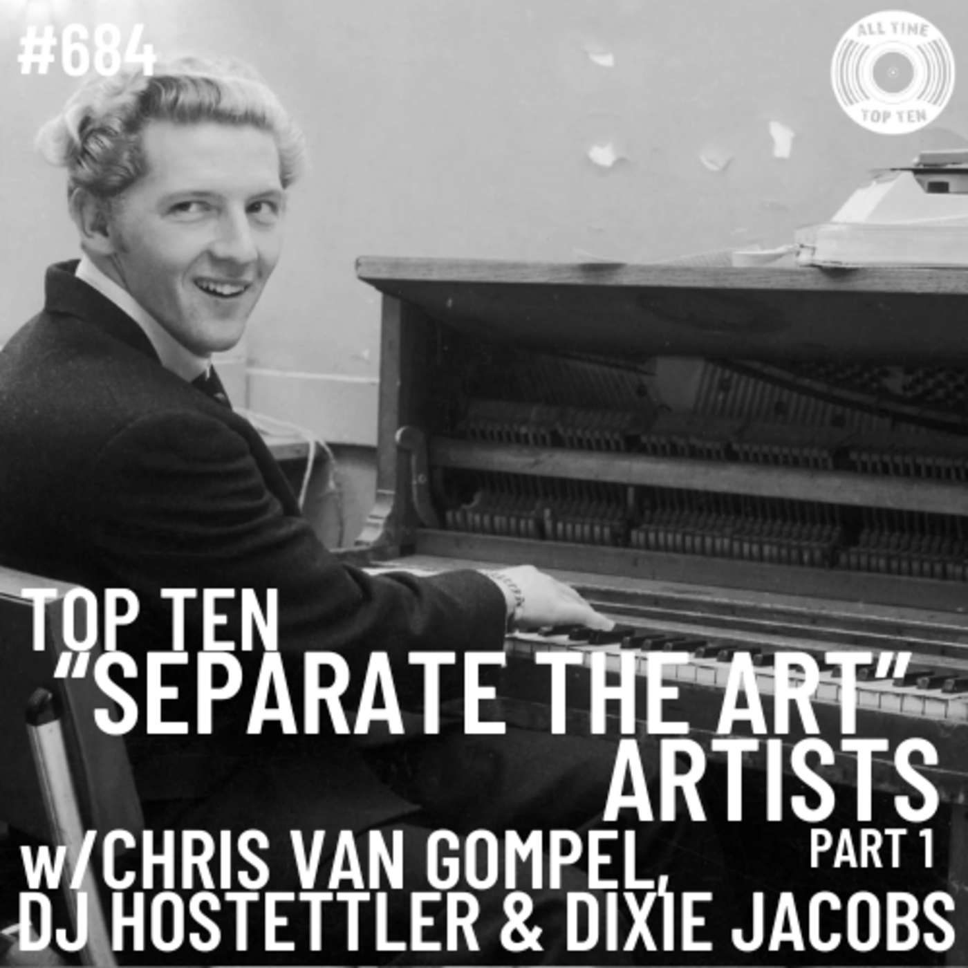Episode 684 - Top Ten "Separate The Art" Artists Part 1 w/Chris Van Gompel, DJ Hostettler & Dixie Jacobs