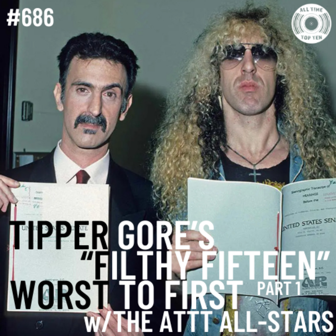 Episode 686 - Tipper Gore's "Filthy Fifteen" Worst To First Part 1 w/The ATTT All-Stars