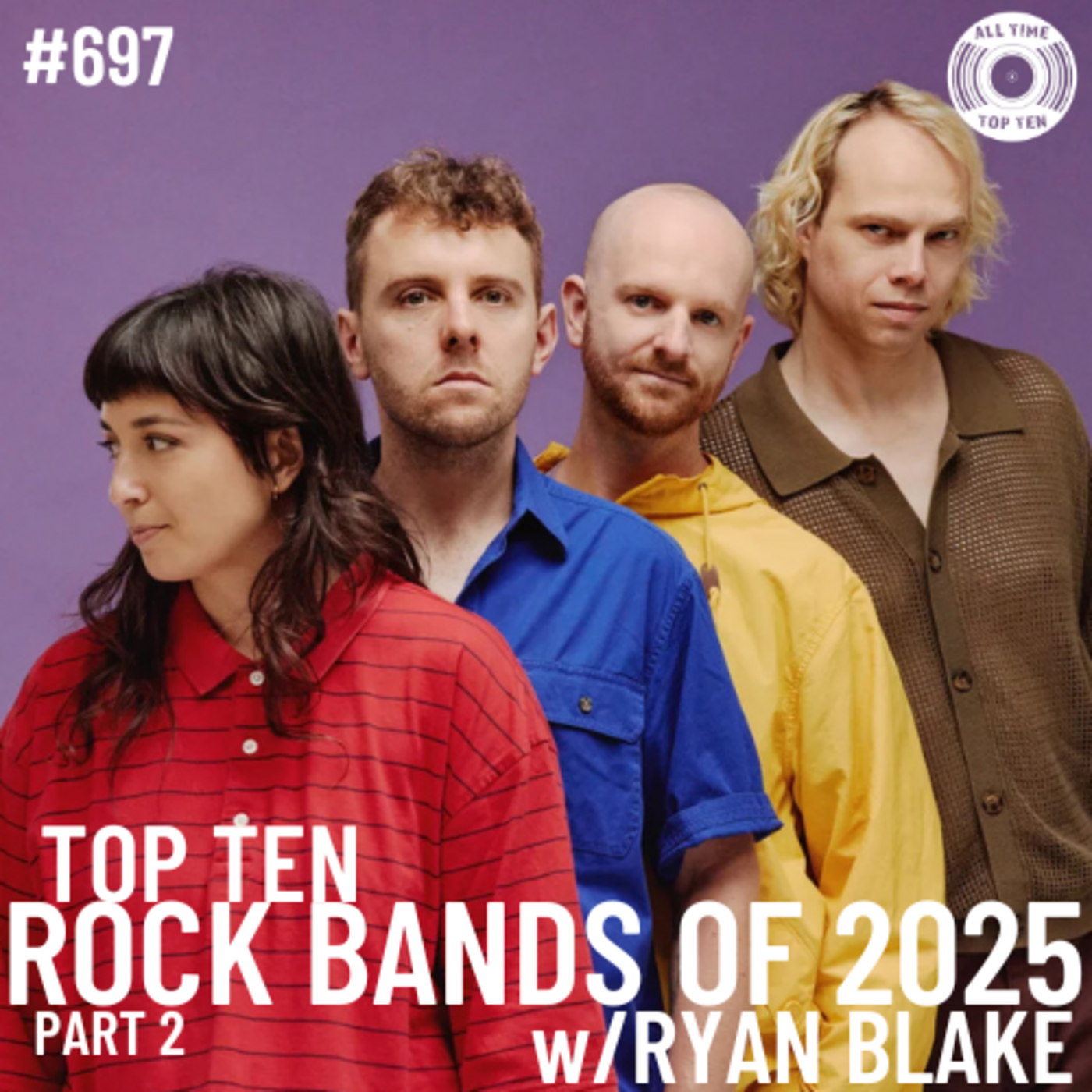 Episode 697 - Top Ten Rock Bands Of 2025 Part 2 w/Ryan Blake