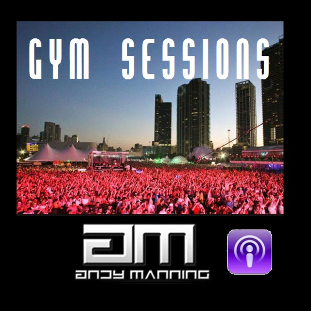Andy Manning's Gym Sessions Podcast