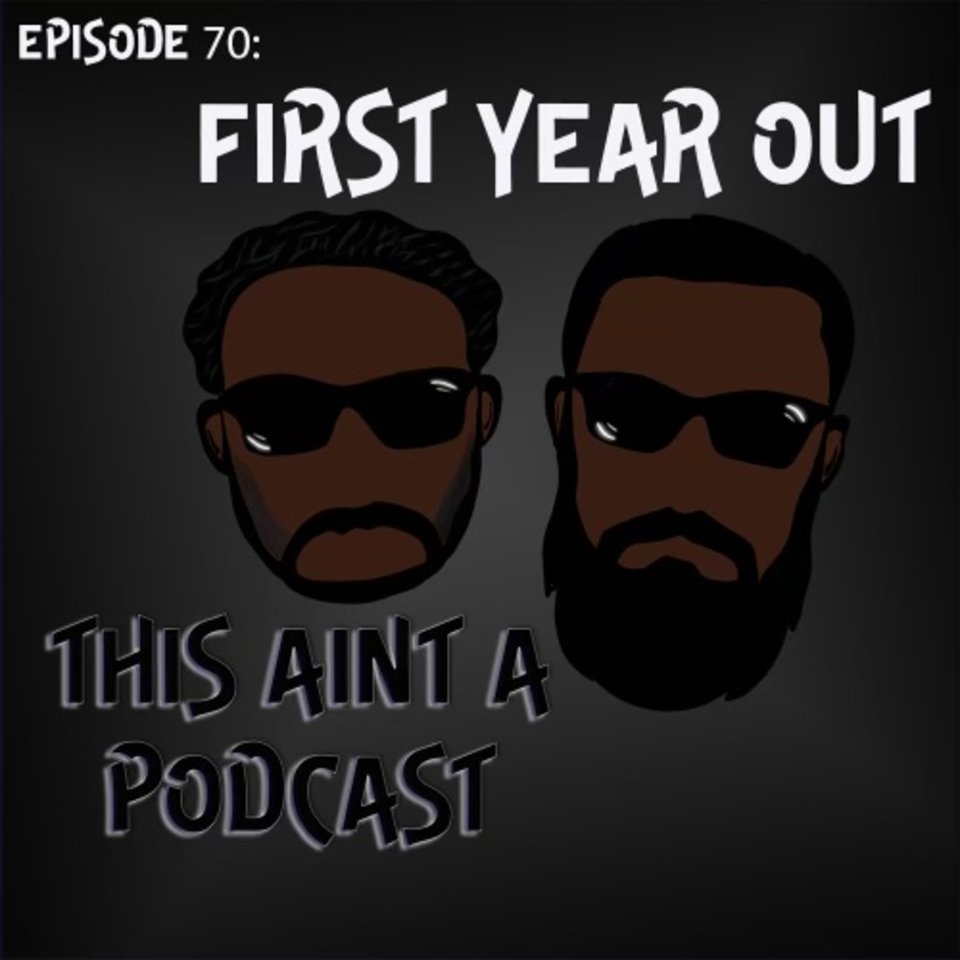 Episode 70 - First Year Out