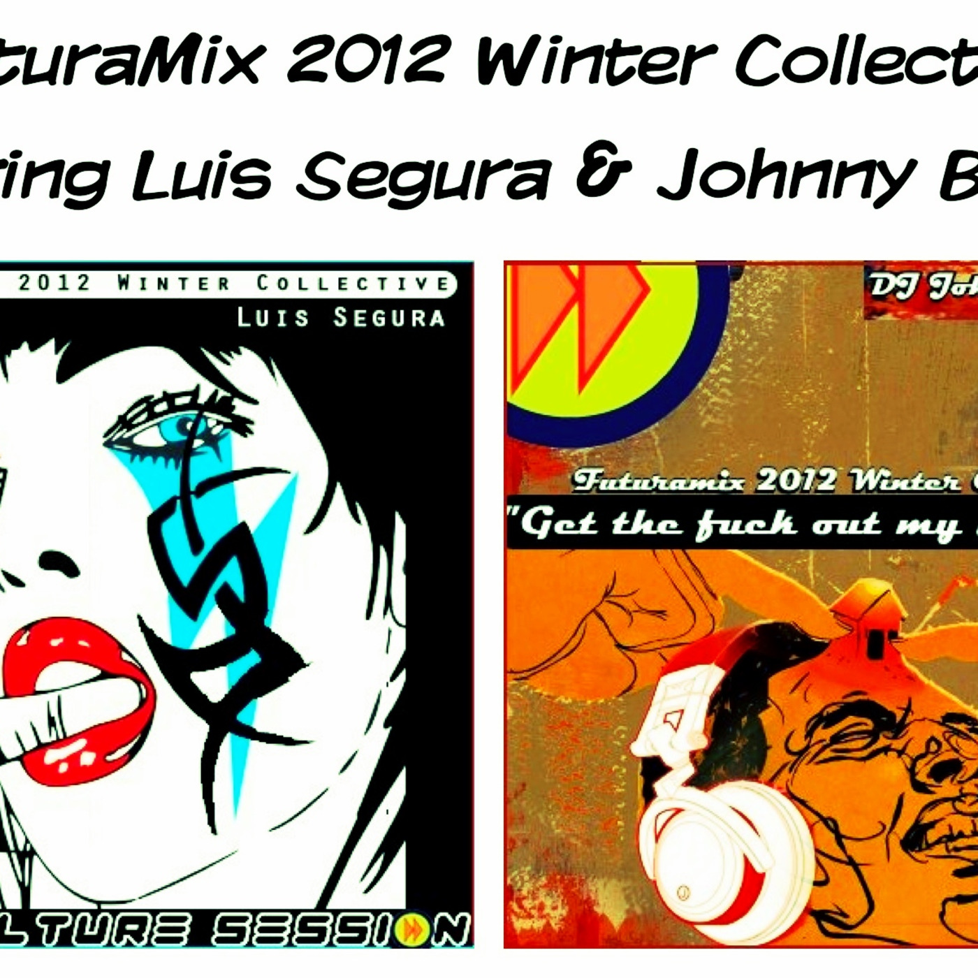 FuturaMix presents Winter 2012 Collective - Luis Segura and Johnny B Good