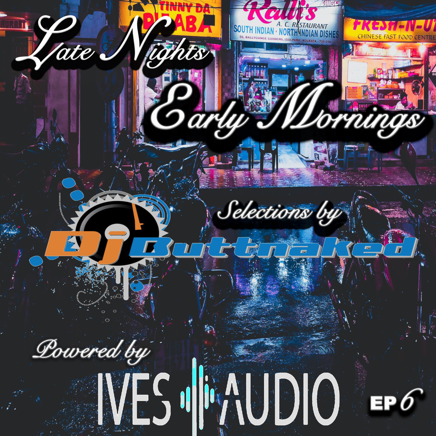Ives Audio Presents - Late Nights and Early Mornings ~ Dj Buttnaked