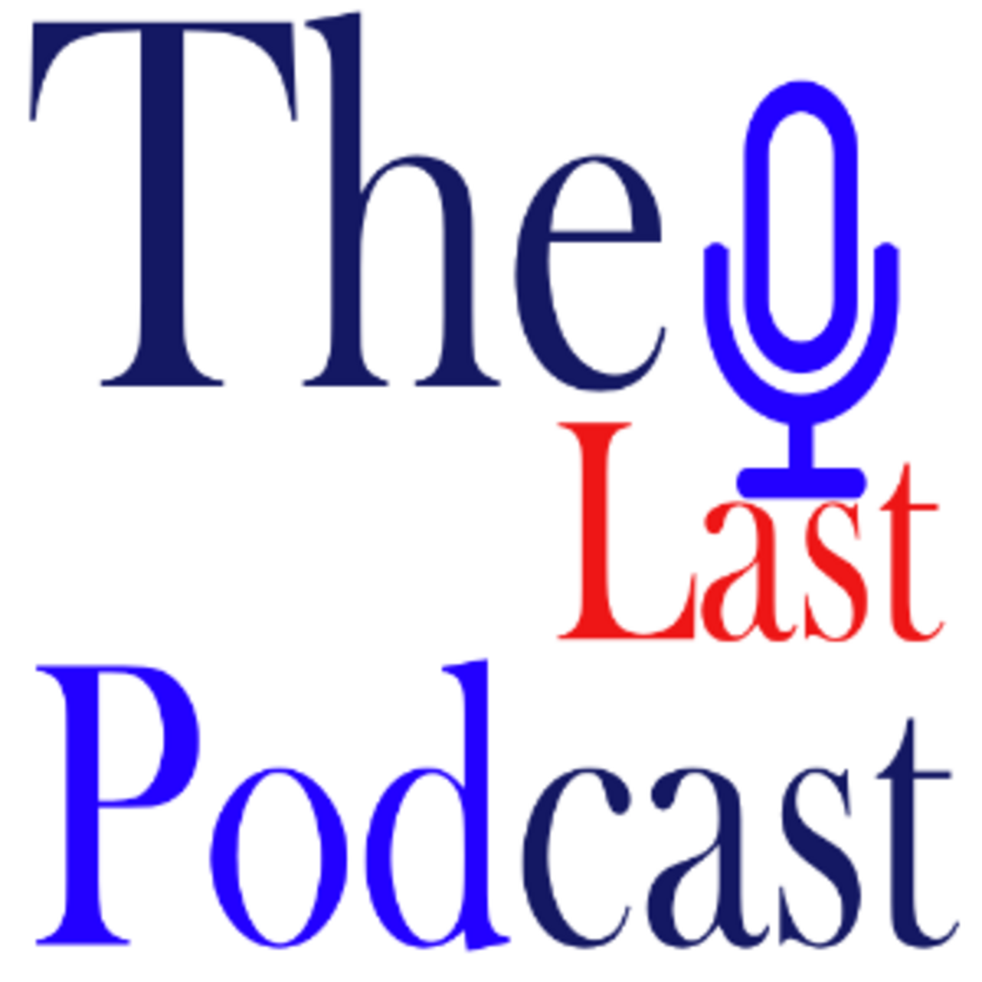 The Last Podcast