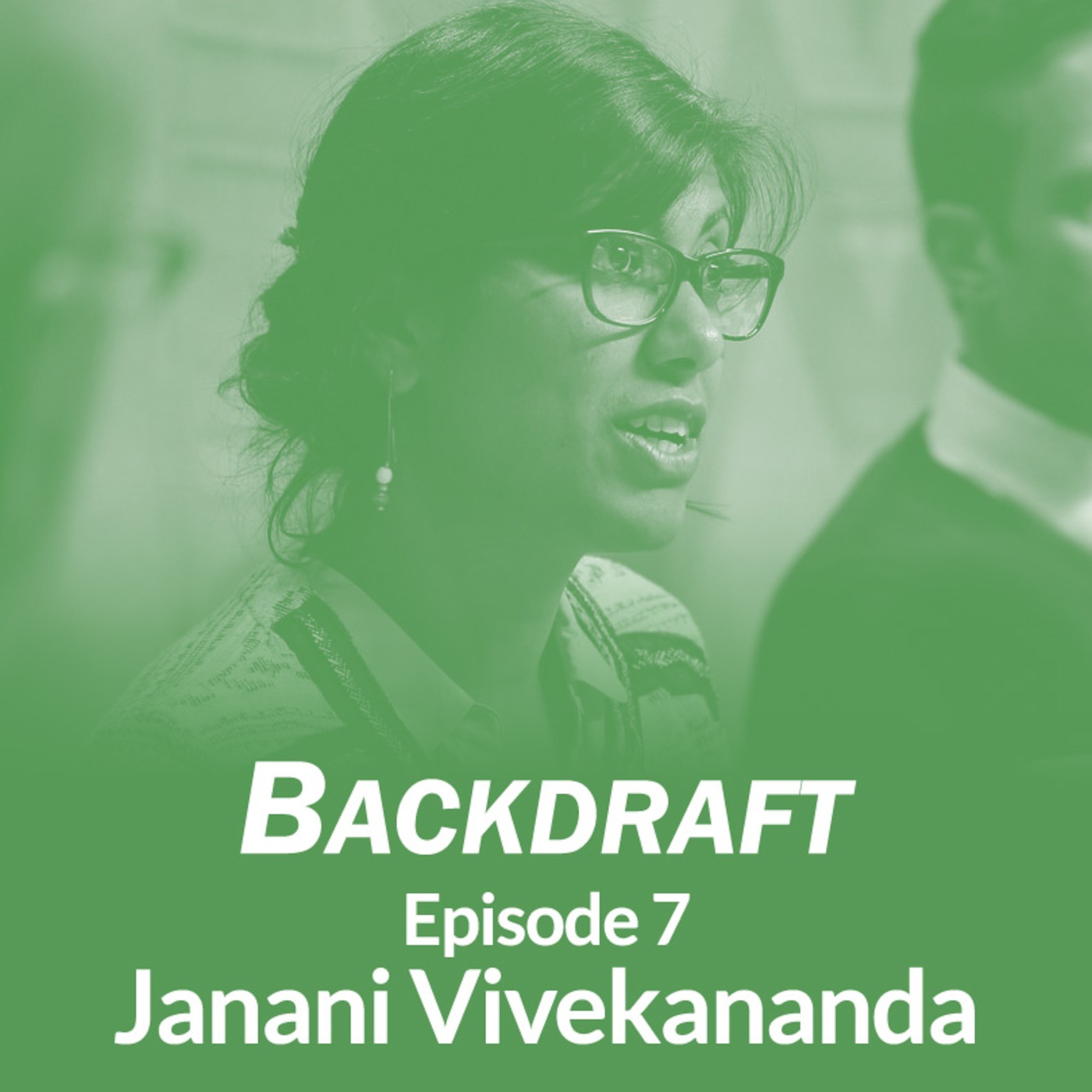 Backdraft #7: Janani Vivekananda on What Renewable Energy Projects Can Learn From Oil and Future-Proofing Humanitarian Responses
