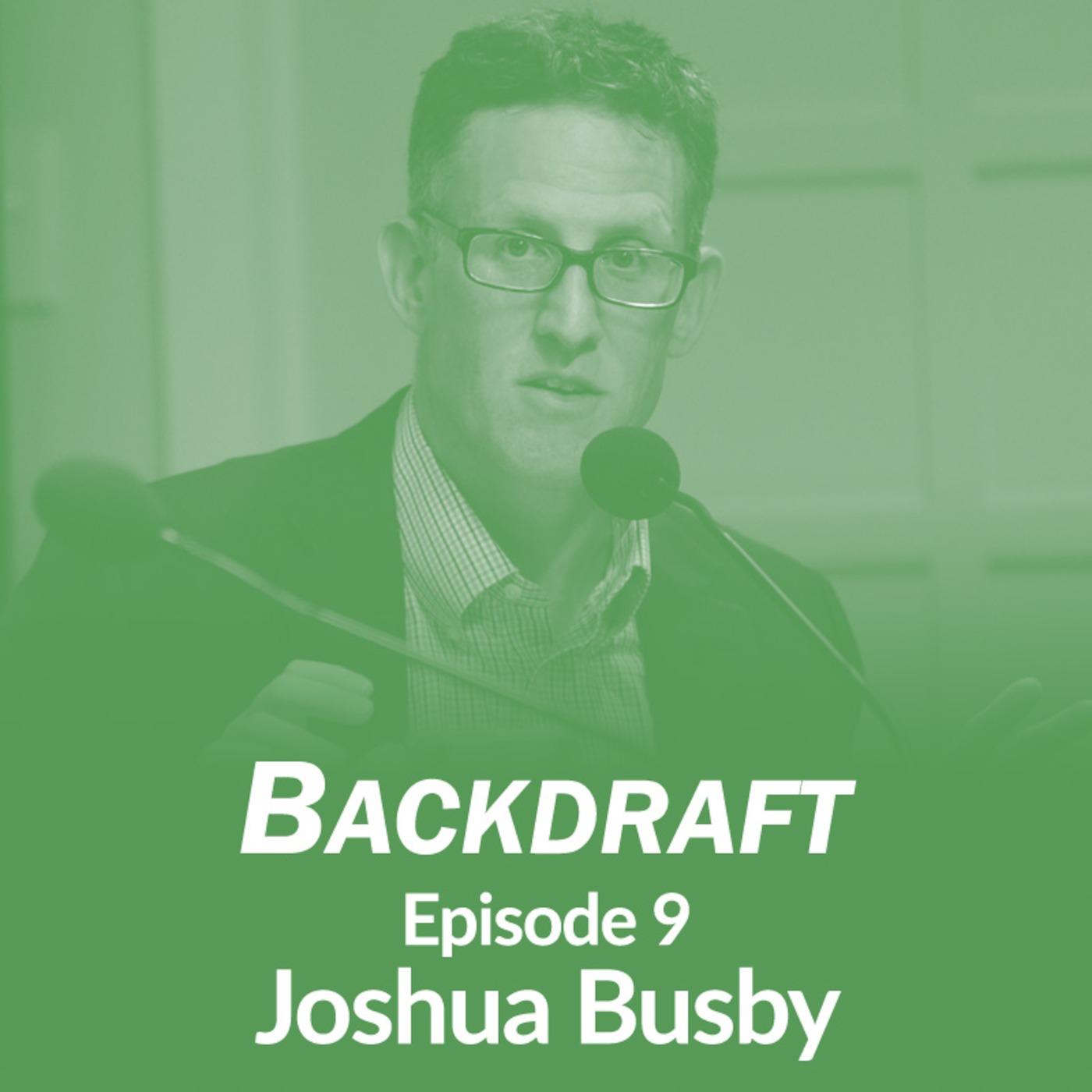 Backdraft #9: Joshua Busby on Mapping Hotspots of Climate and Security Vulnerability