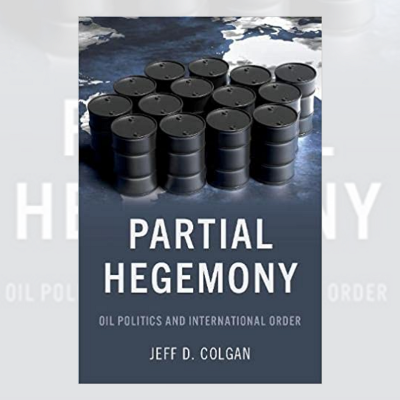 Episode 252: Jeff Colgan on Oil Politics and International Order