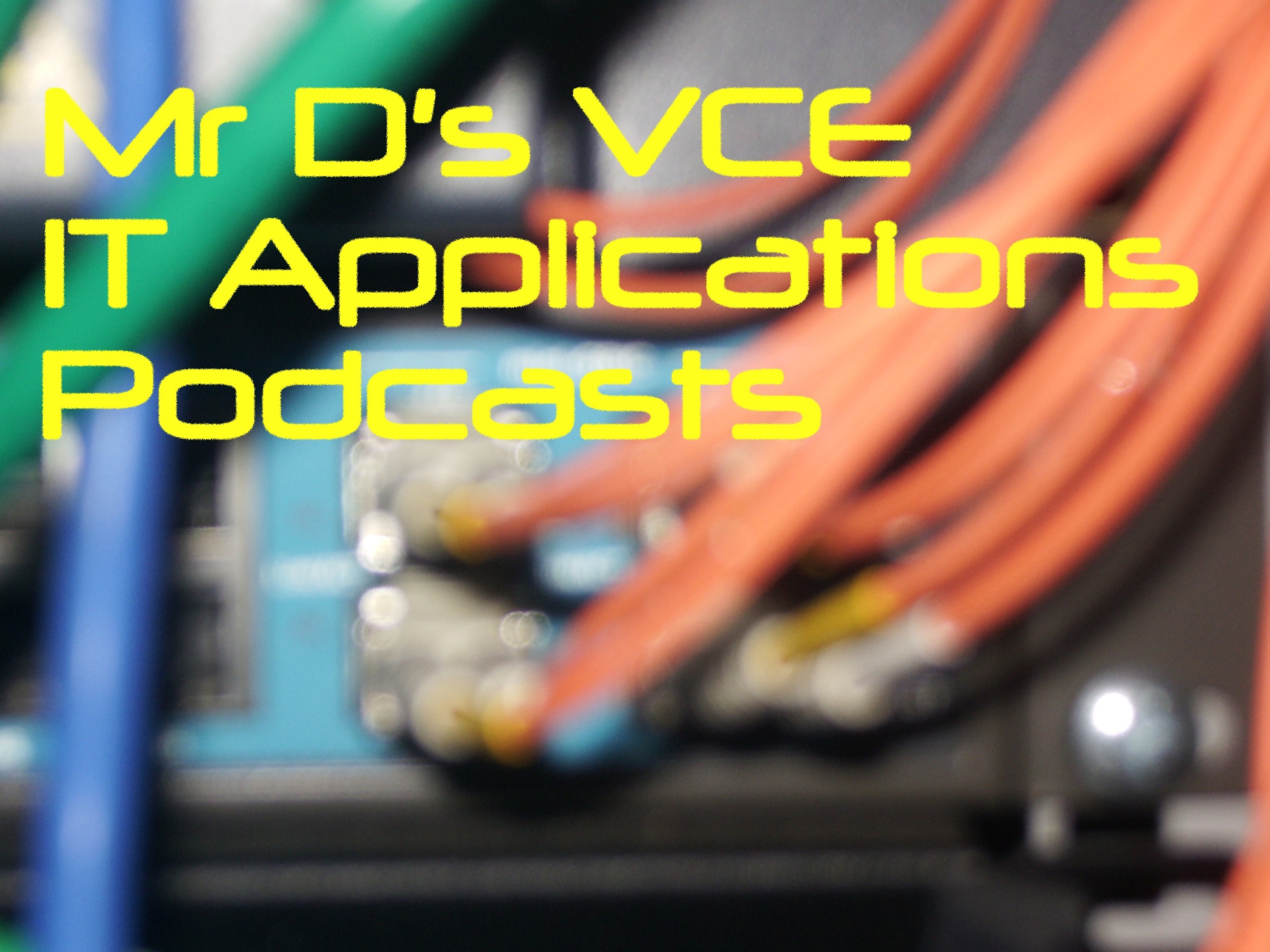 Mr D's VCE Informatics  Podcast