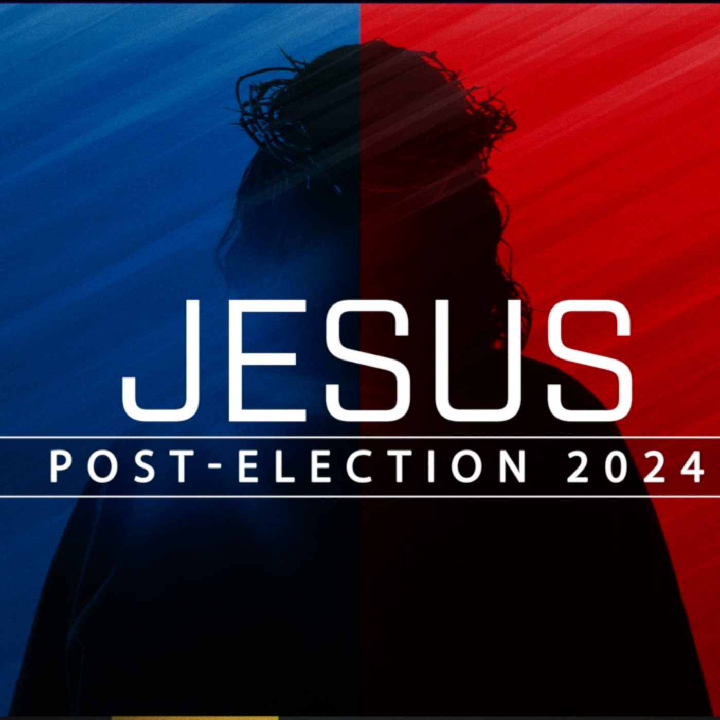 Episode 1: "Nothing's Changed" - Jesus: Post Election 2024