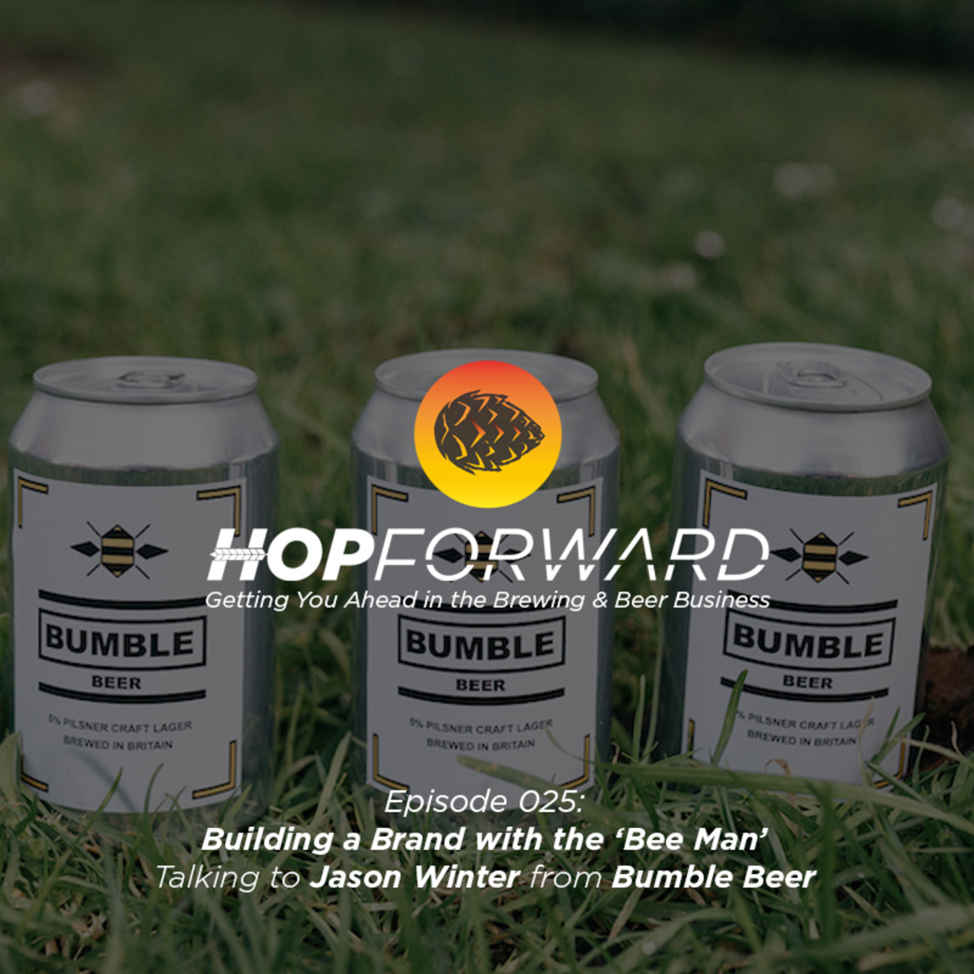 Building a Brand with the 'Bee Man' [Talking to Jason Winter from Bumble Beer]