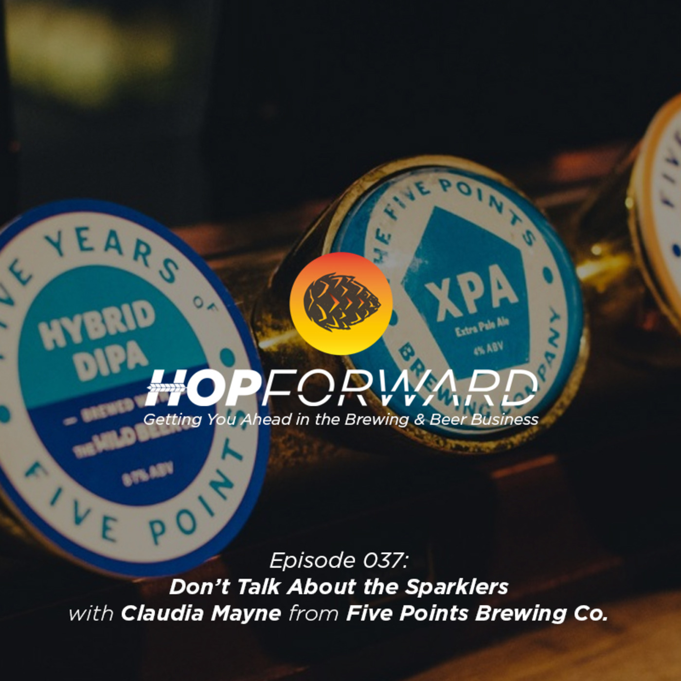 Don't Talk about the Sparklers [with Claudia Mayne from Five Points Brewing Company]