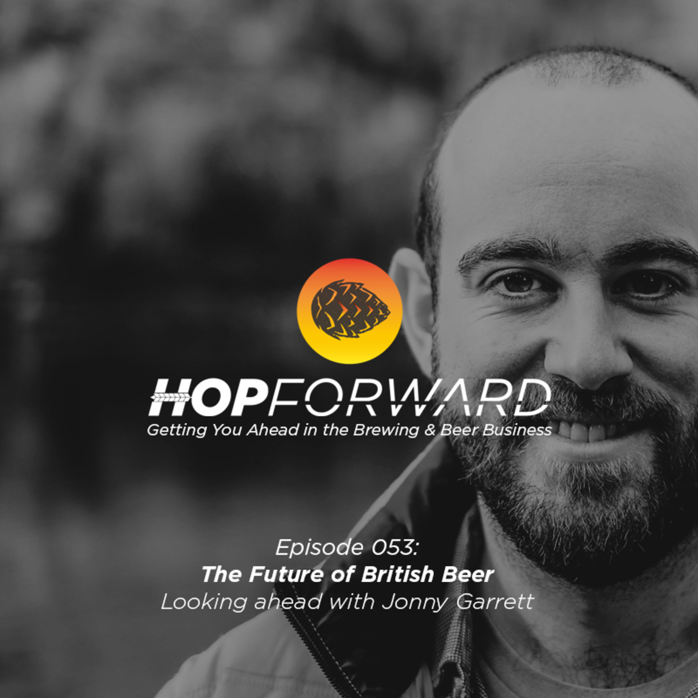The Future of British Beer [Looking Ahead with Jonny Garrett]