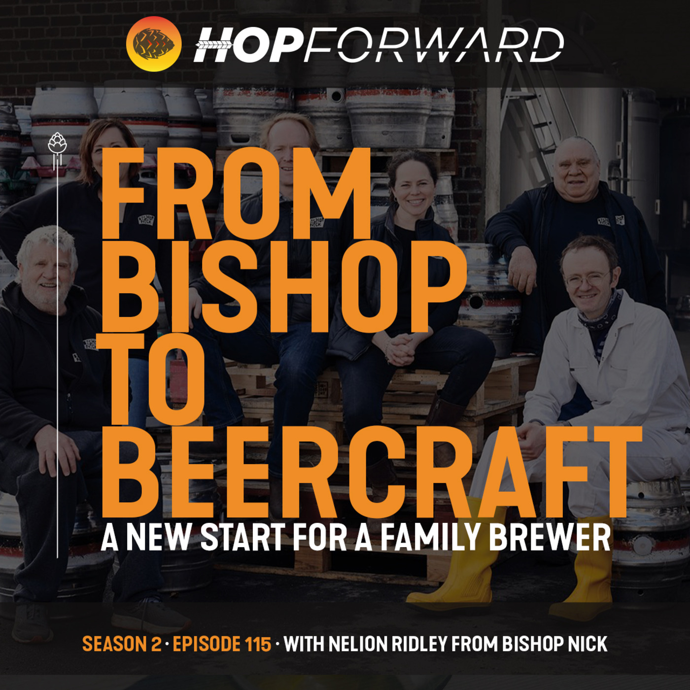 Episode 115: From Bishop to Beercraft [with Bishop Nick's Nelion Ridley]