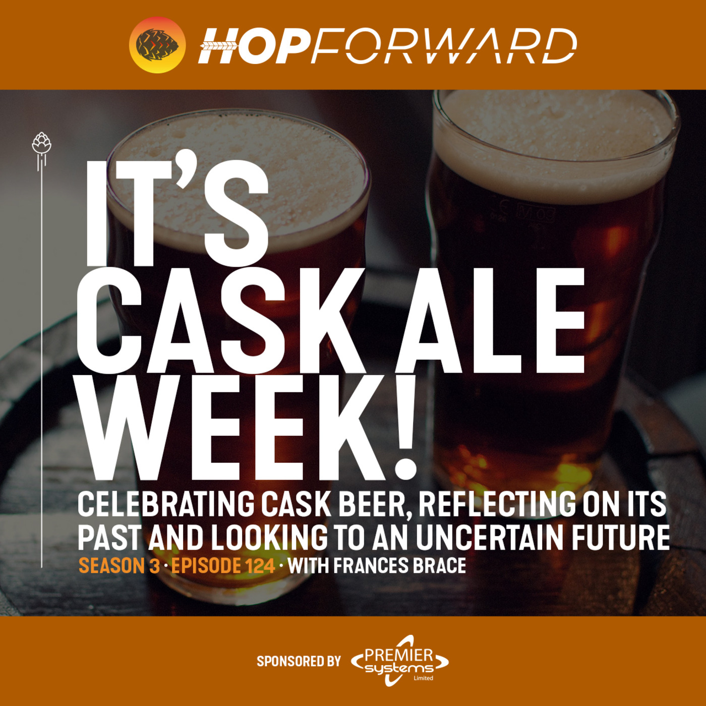 Episode 124: It's Cask Ale Week...! [with Frances Brace]