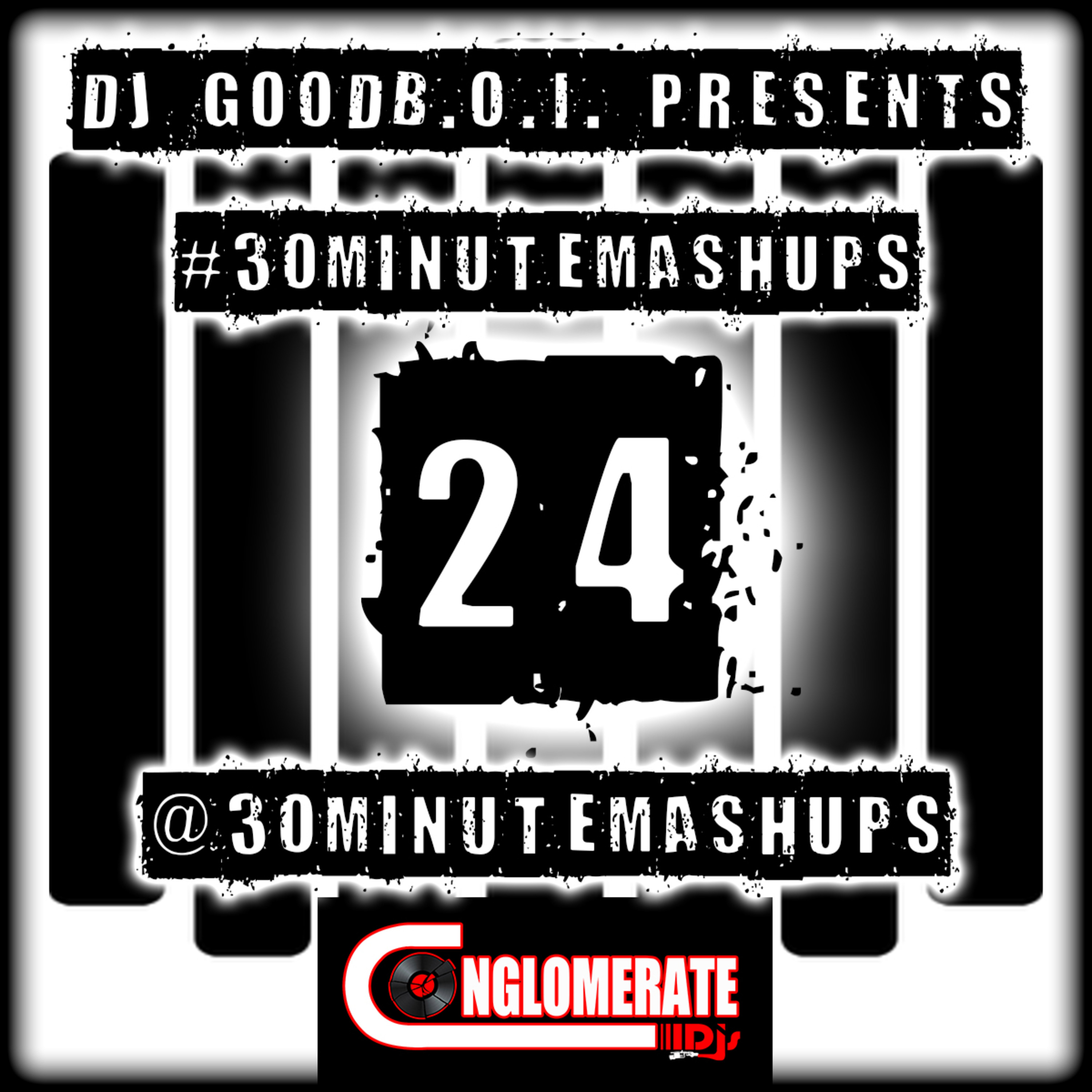 Dj GoodB.O.I.\'s #30MinuteMashUps