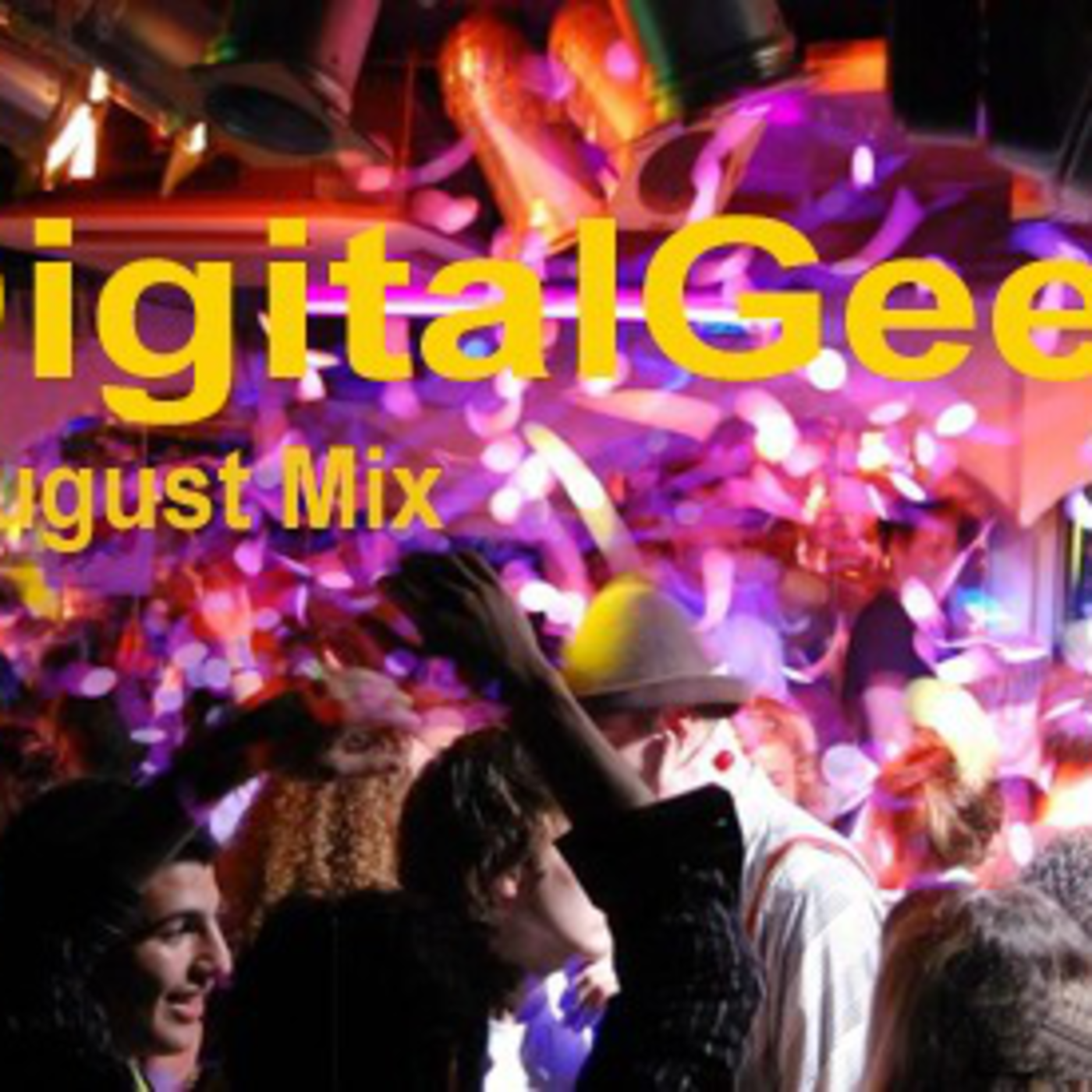 Ibiza Global Radio August Mix By DigitalGeek