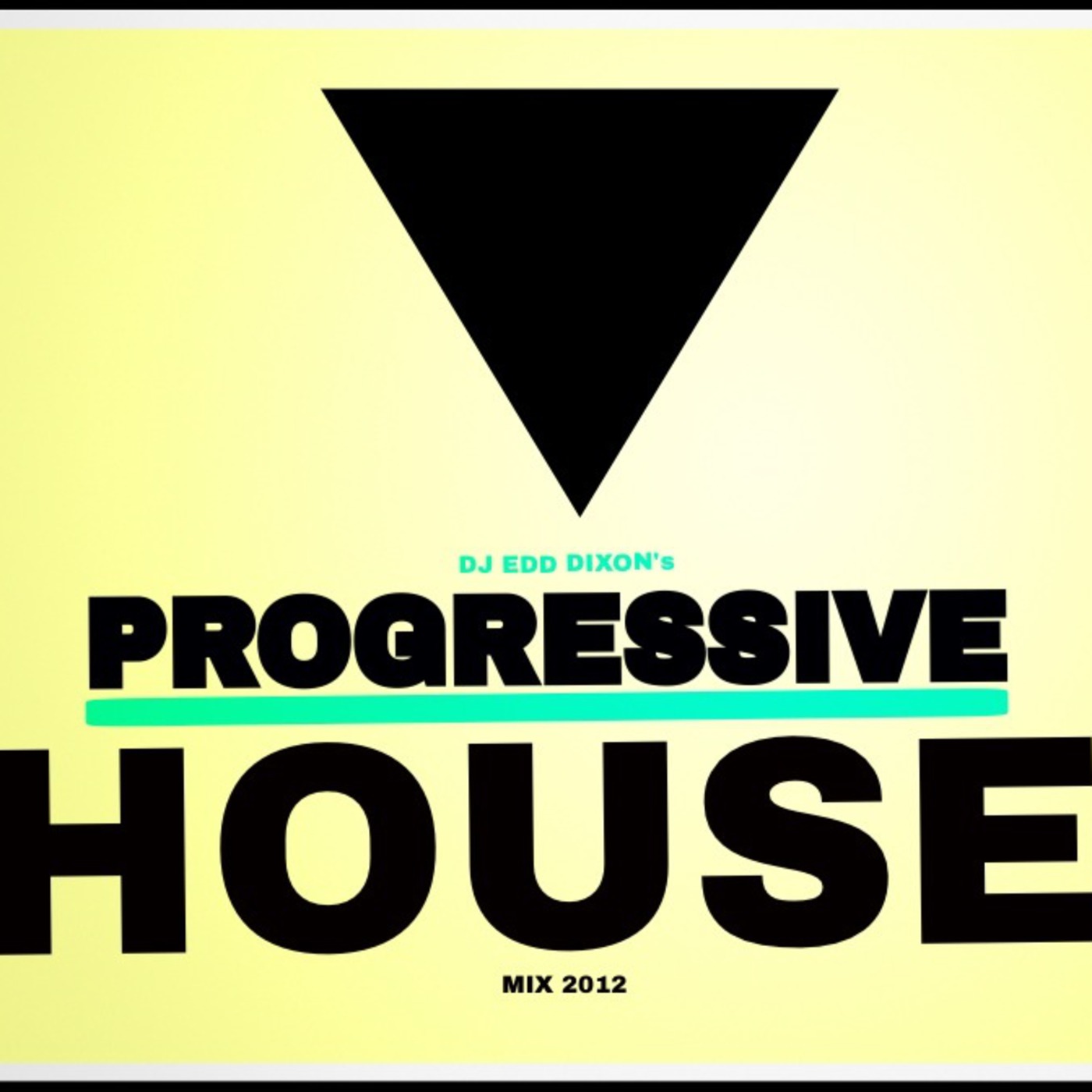 DJ EDD DIXON - Progressive house mix 2012