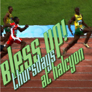 Live at Bless Up! - Halcyon (Brooklyn, NY)