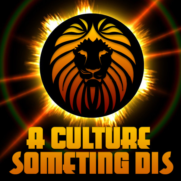 A Culture Someting Dis