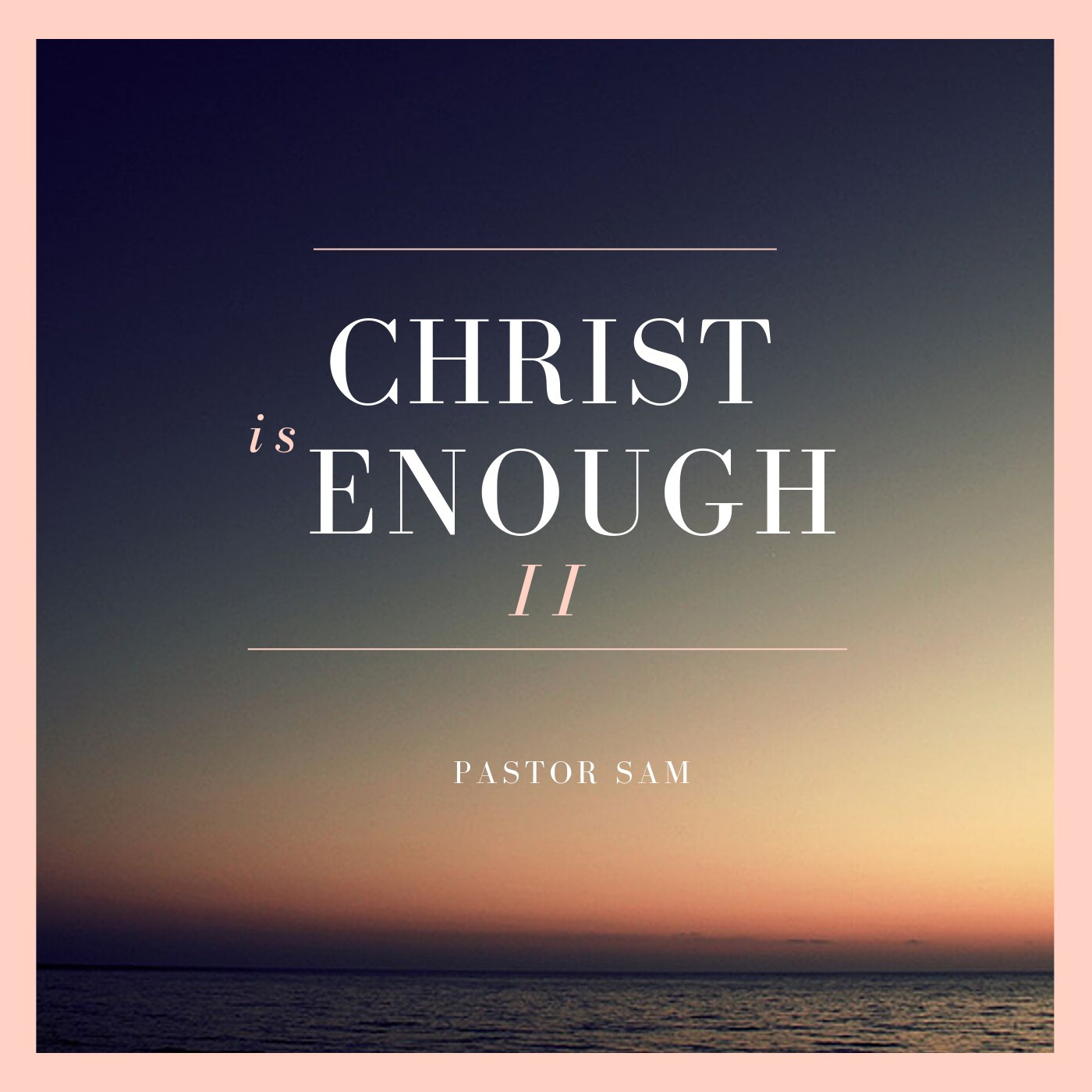 Christ is Enough II episode artwork