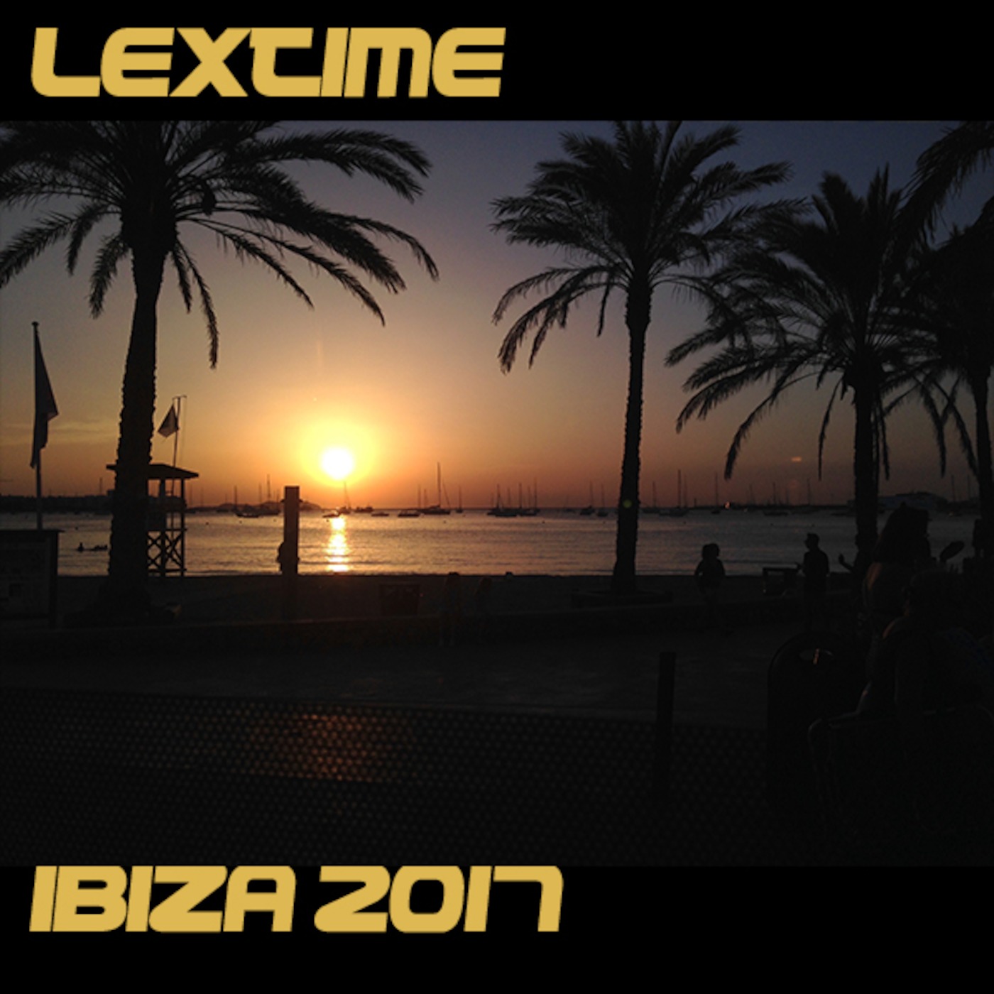 LexTime Ibiza Special 4 Hour Set (2017 Club Mix) (03-07-2017)