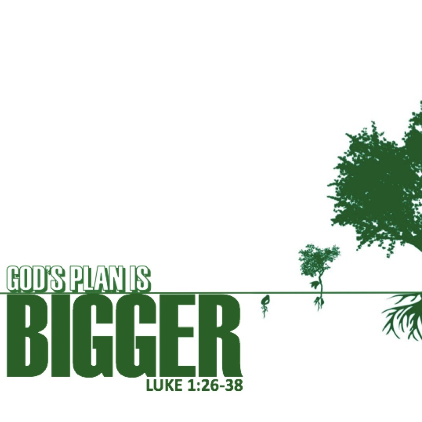 God's Plan Is Bigger