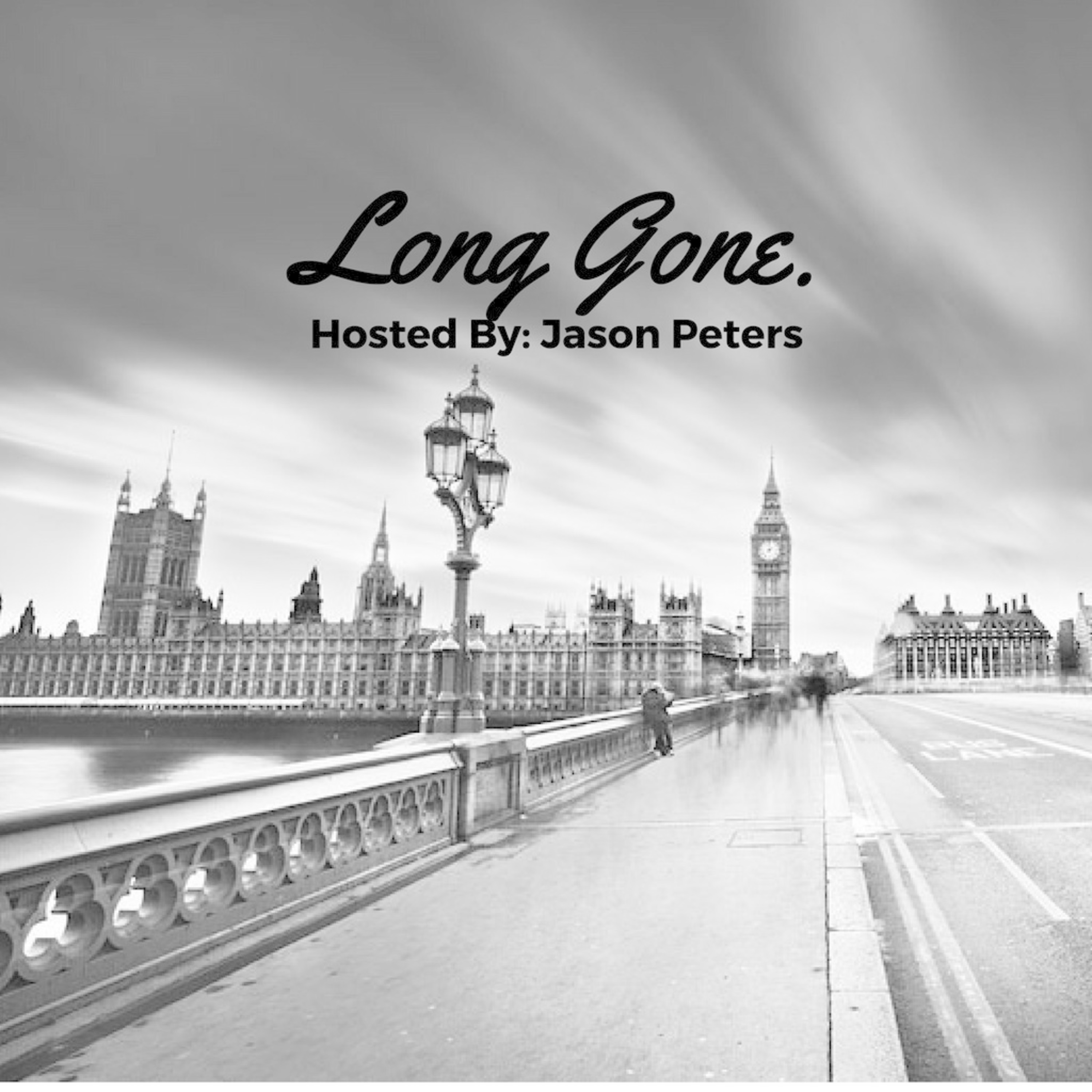 Long Gone - Hosted By Jason Peters