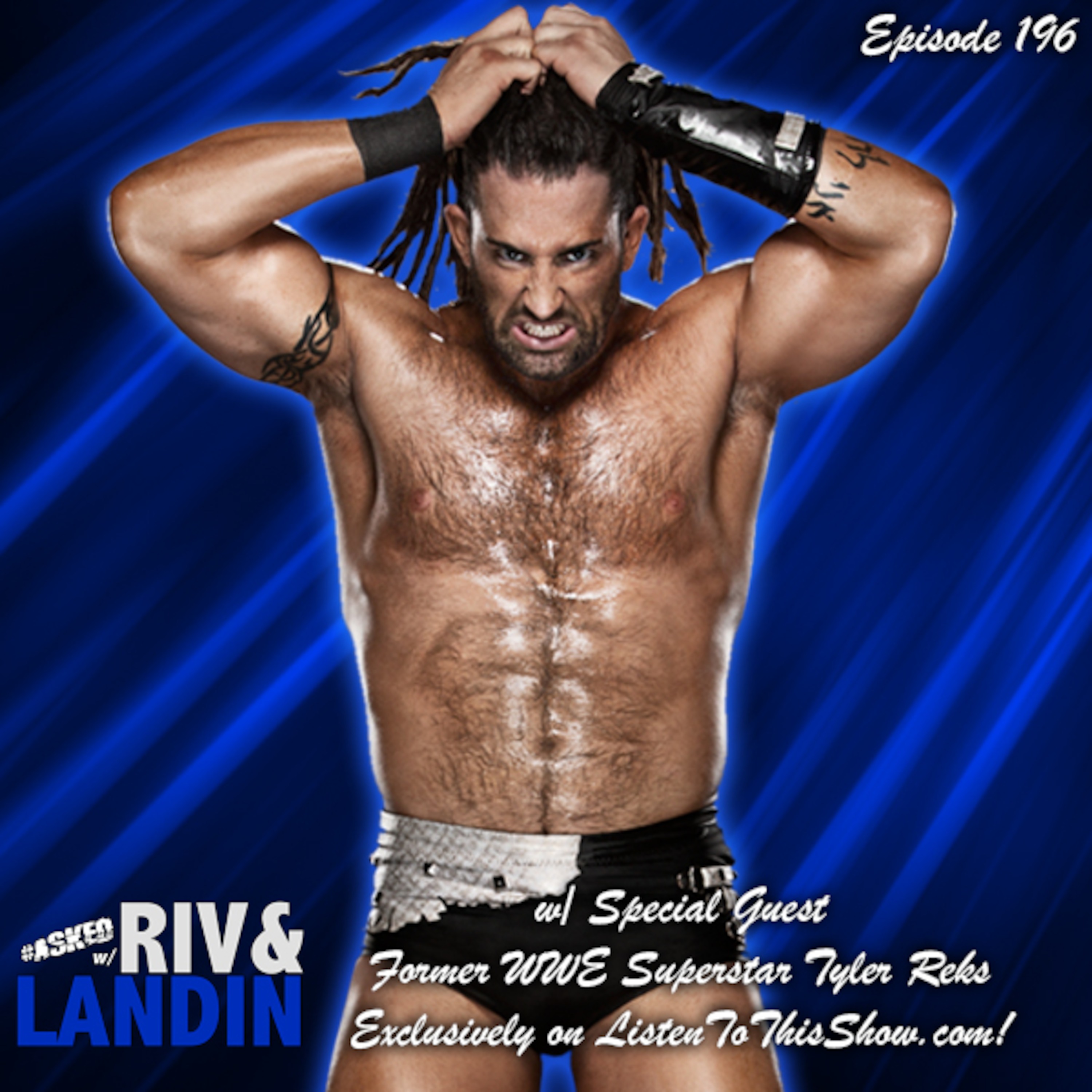 Asked #196 w/Gabe Tuft aka WWE's Tyler Reks episode artwork