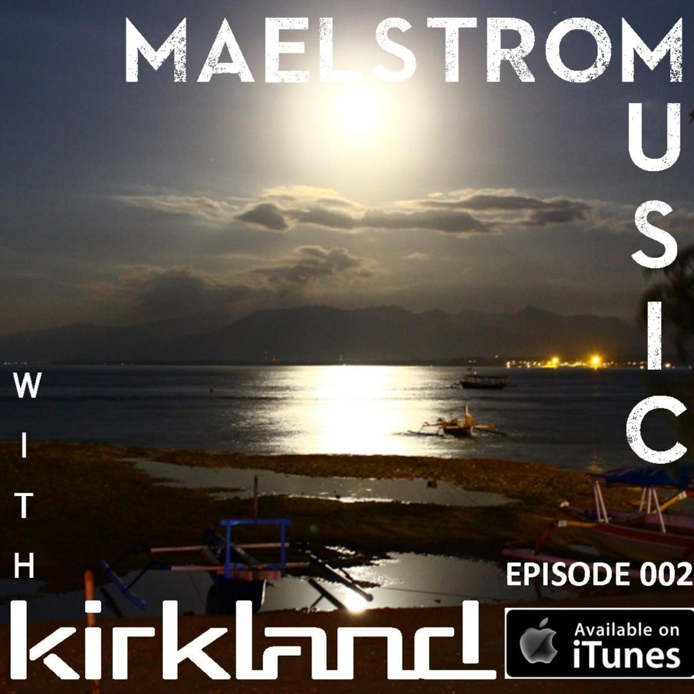 Maelstrom Music Episode 002
