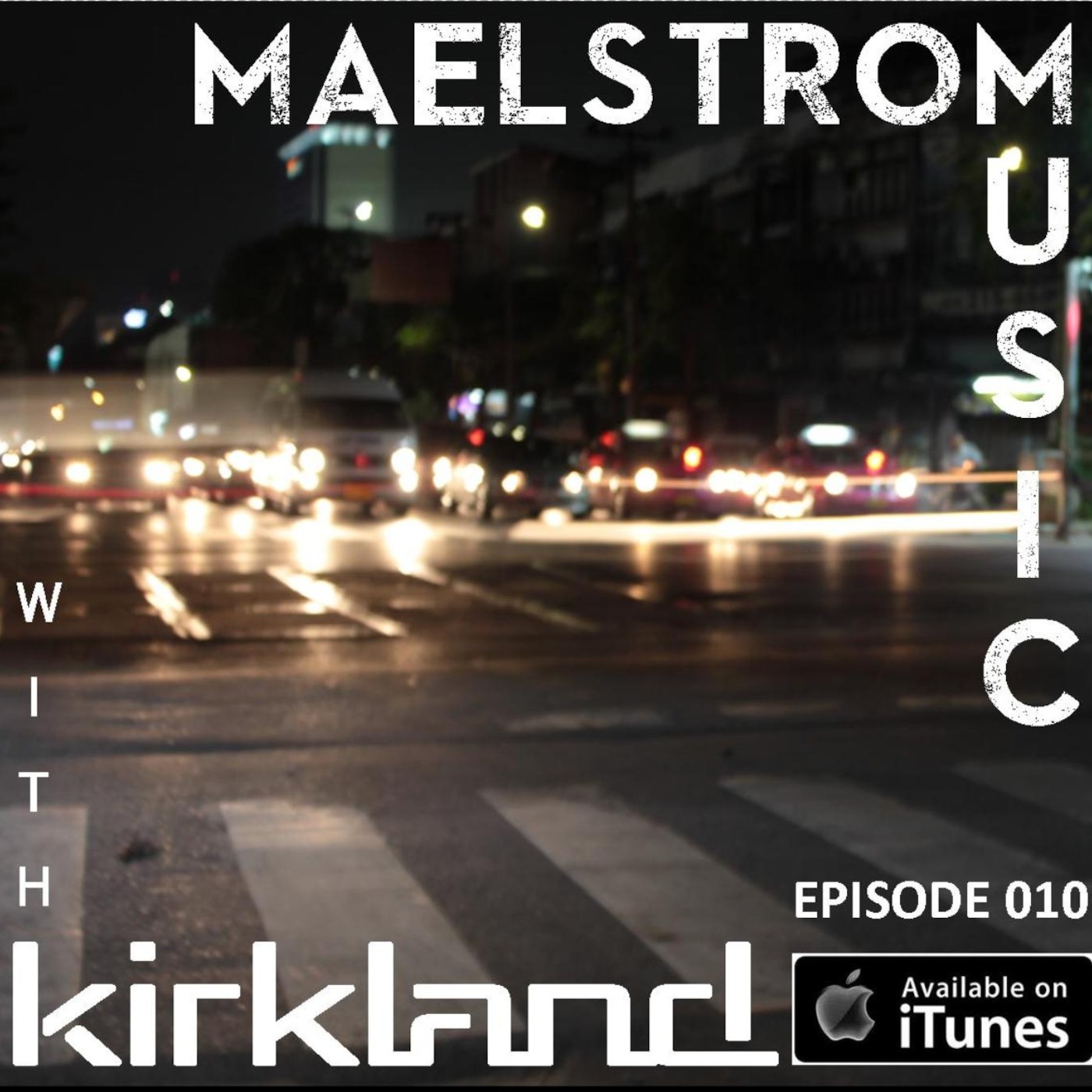 Maelstrom Music Episode 010