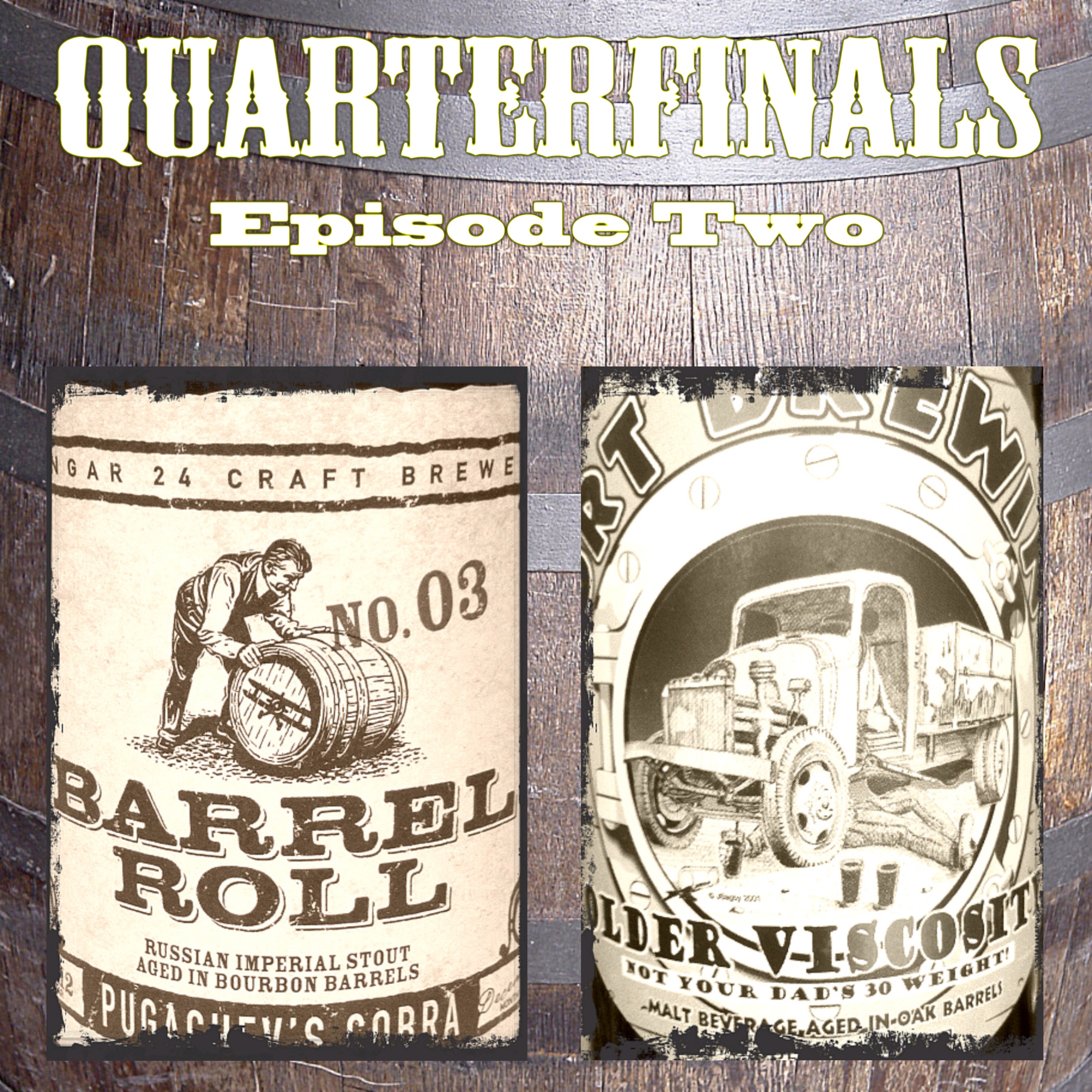 Barrel Aged Stout Tournament Quarterfinal: Two episode artwork