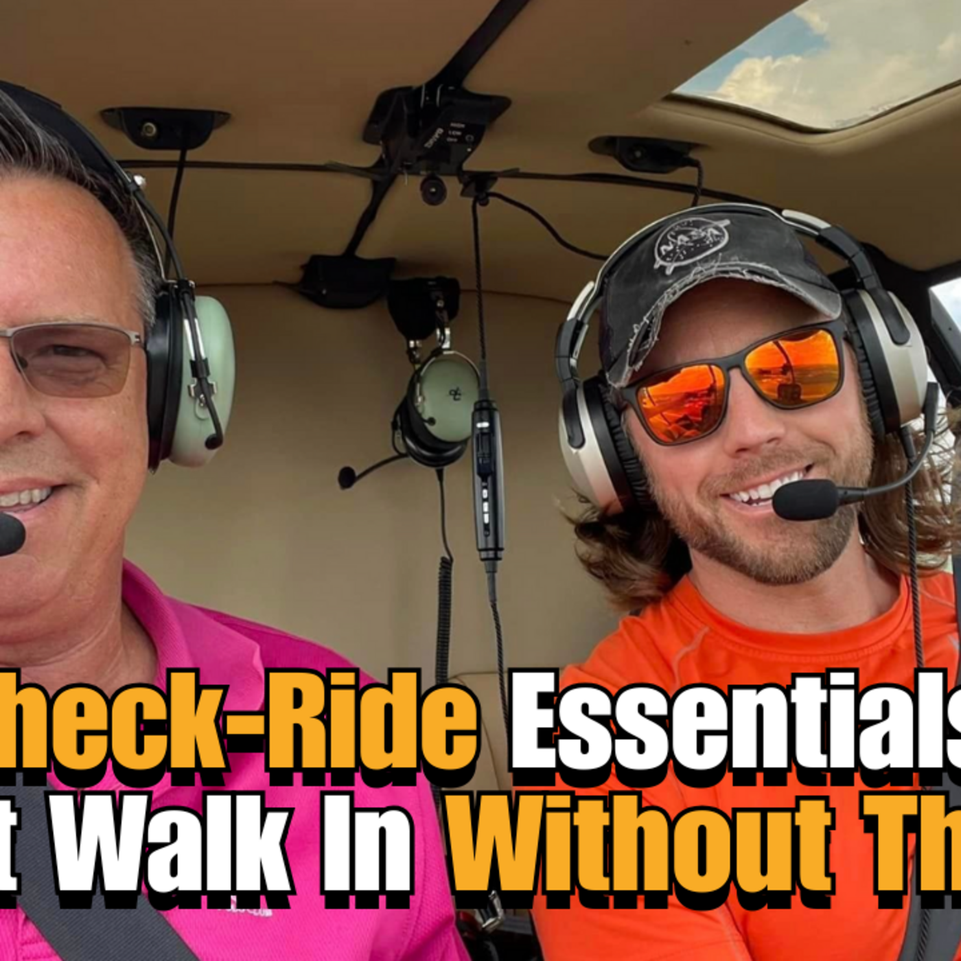 Episode 436: Check-Ride Essentials: Don’t Walk In Without These