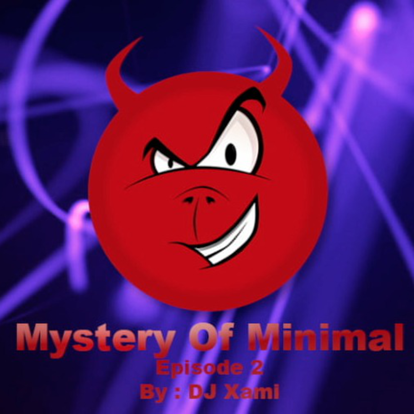 Mystery Of Minimal By DJ XAMI Episode 2