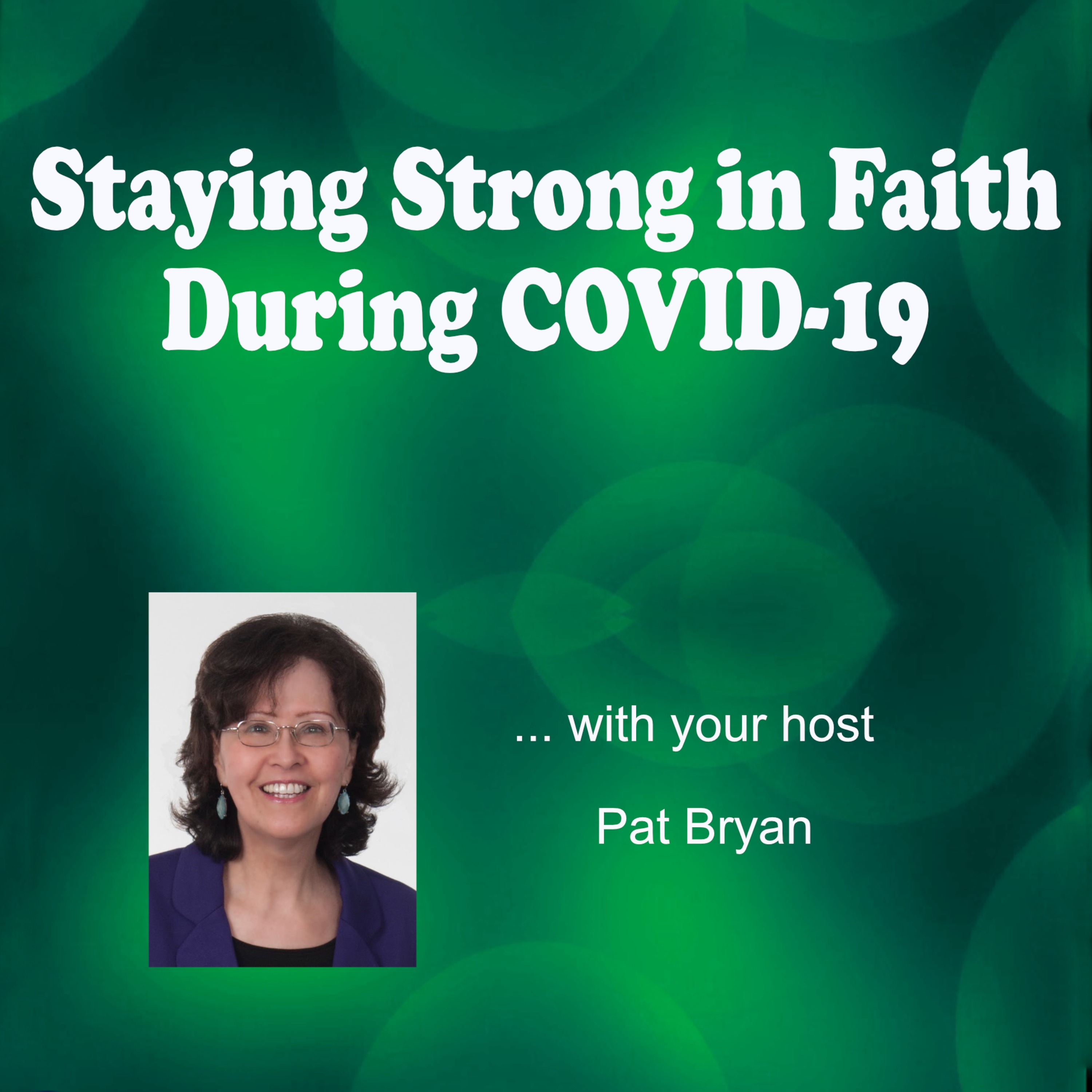 Staying Strong In Faith During Covid 19 - #1 Keeping Your Focus episode artwork