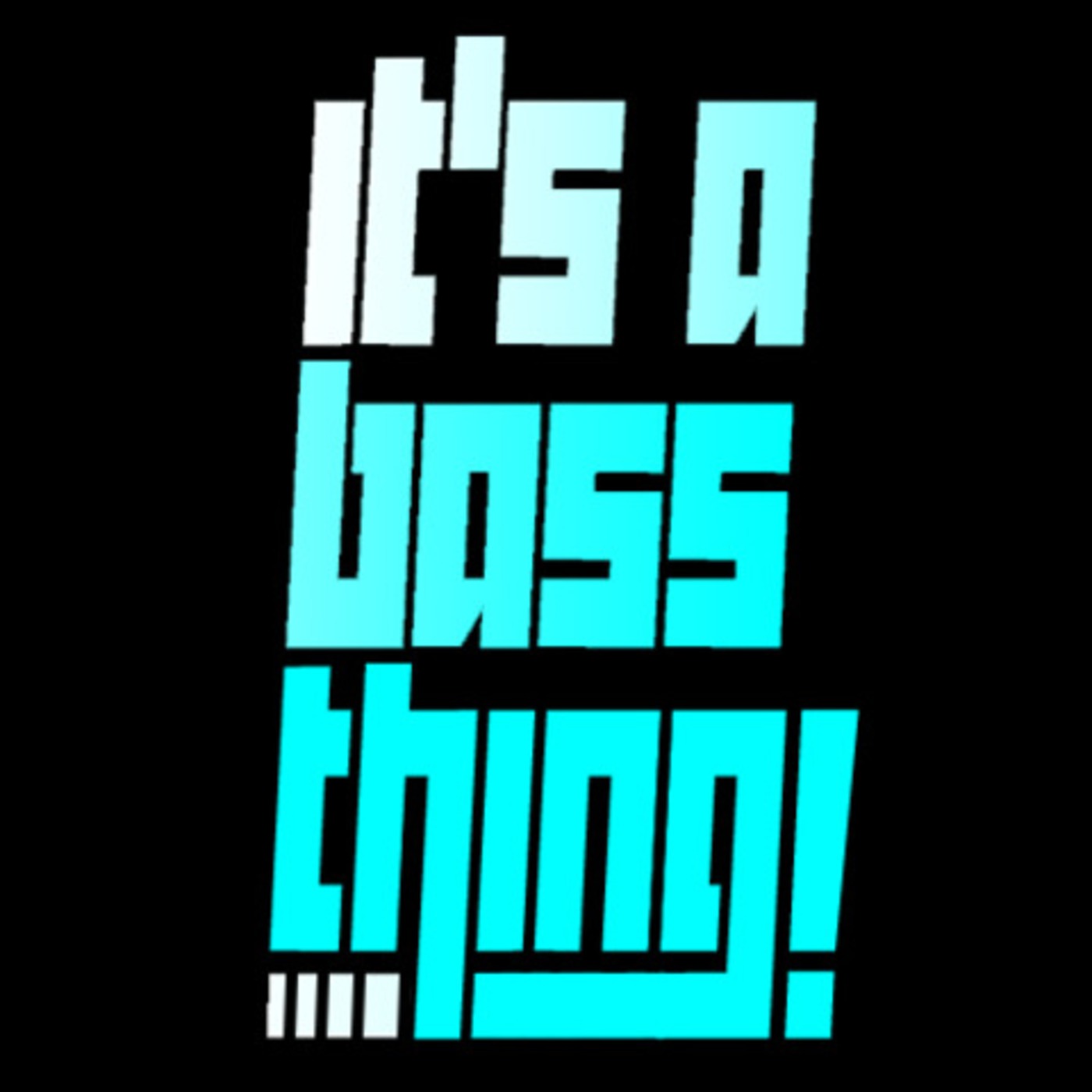 It's A Bass Thing Podcast Mix Series