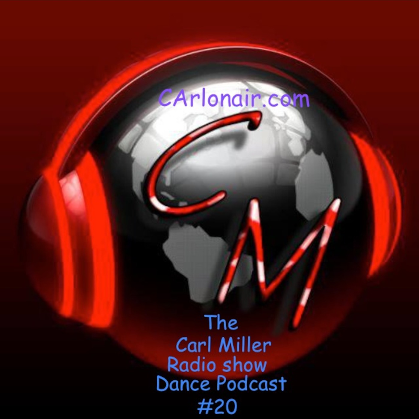 The Carl Miller Radio Show Dance Podcast#20
