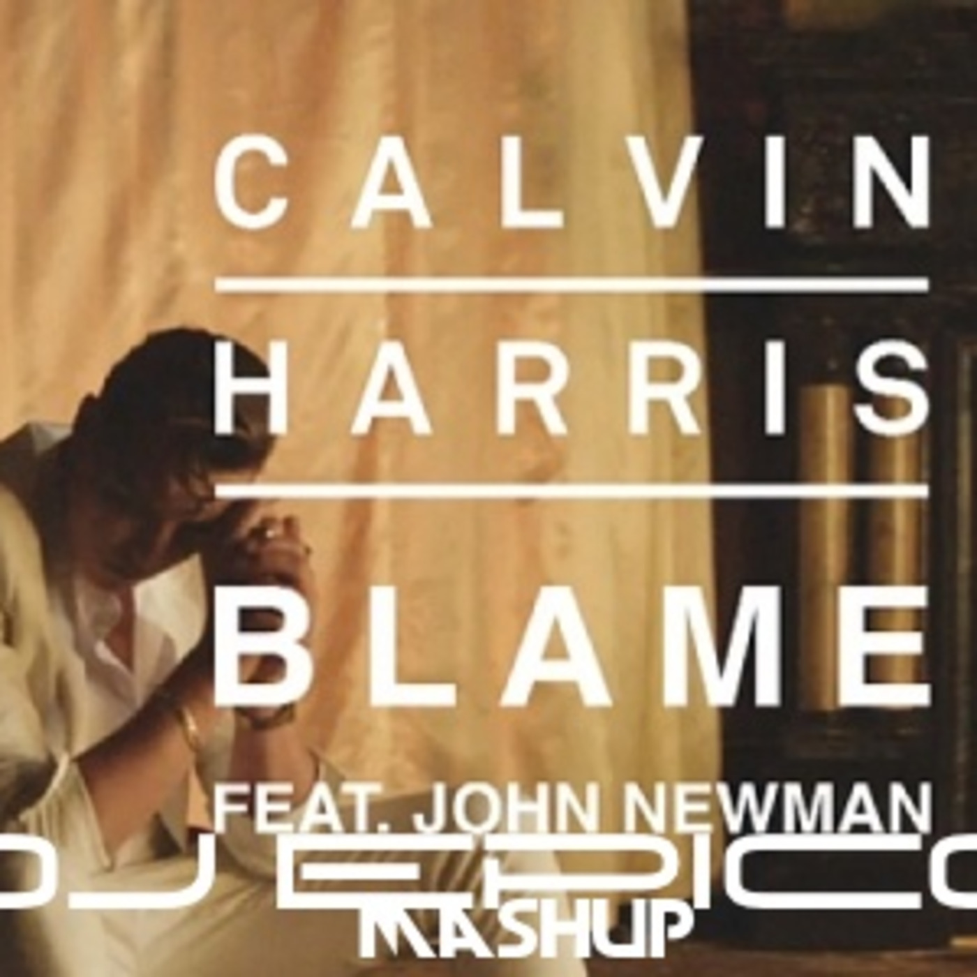 John Newman - Blame (EPICC Mash)