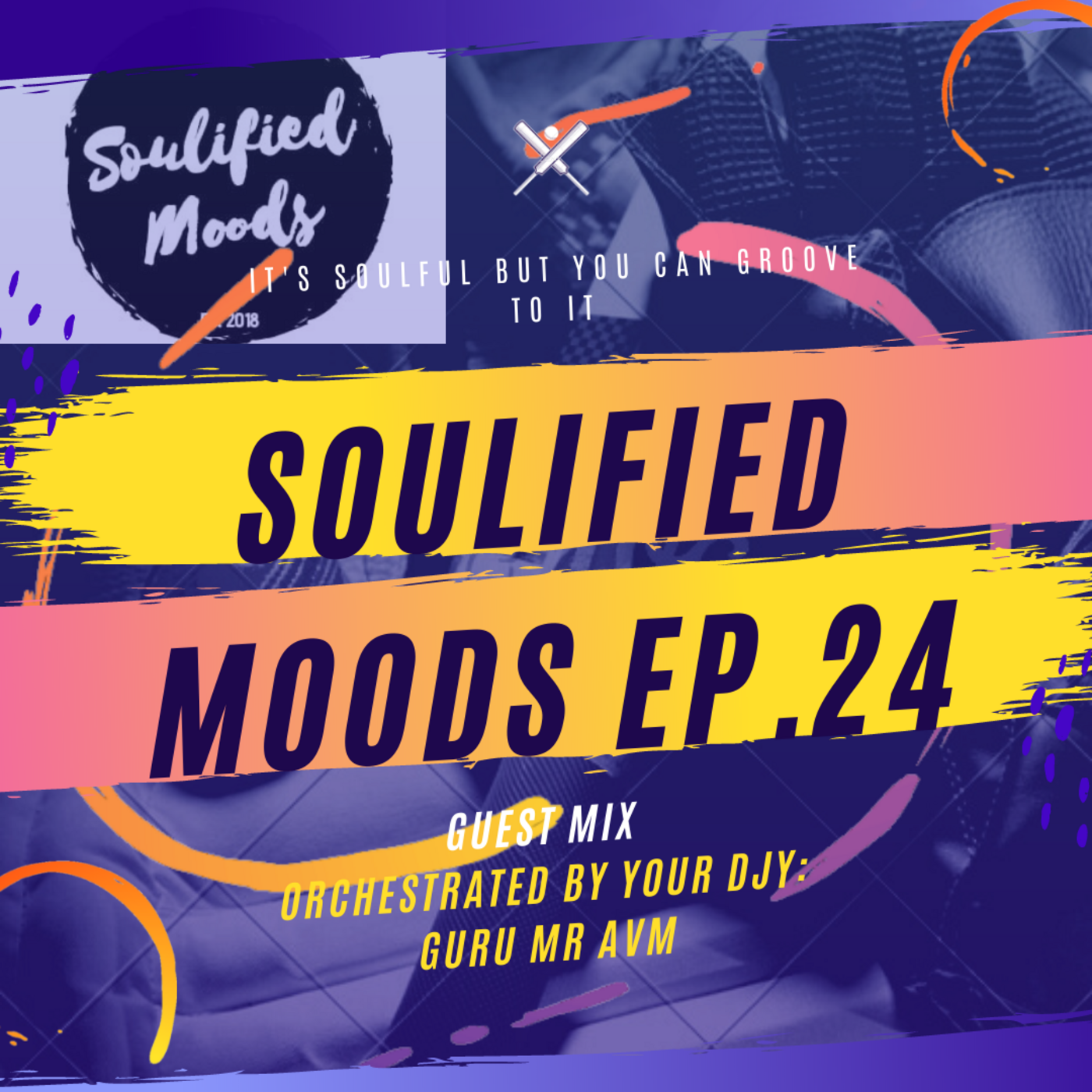 Episode 24: Soulified Moods Episode 24((Guest Mix) By GURU MR AVM