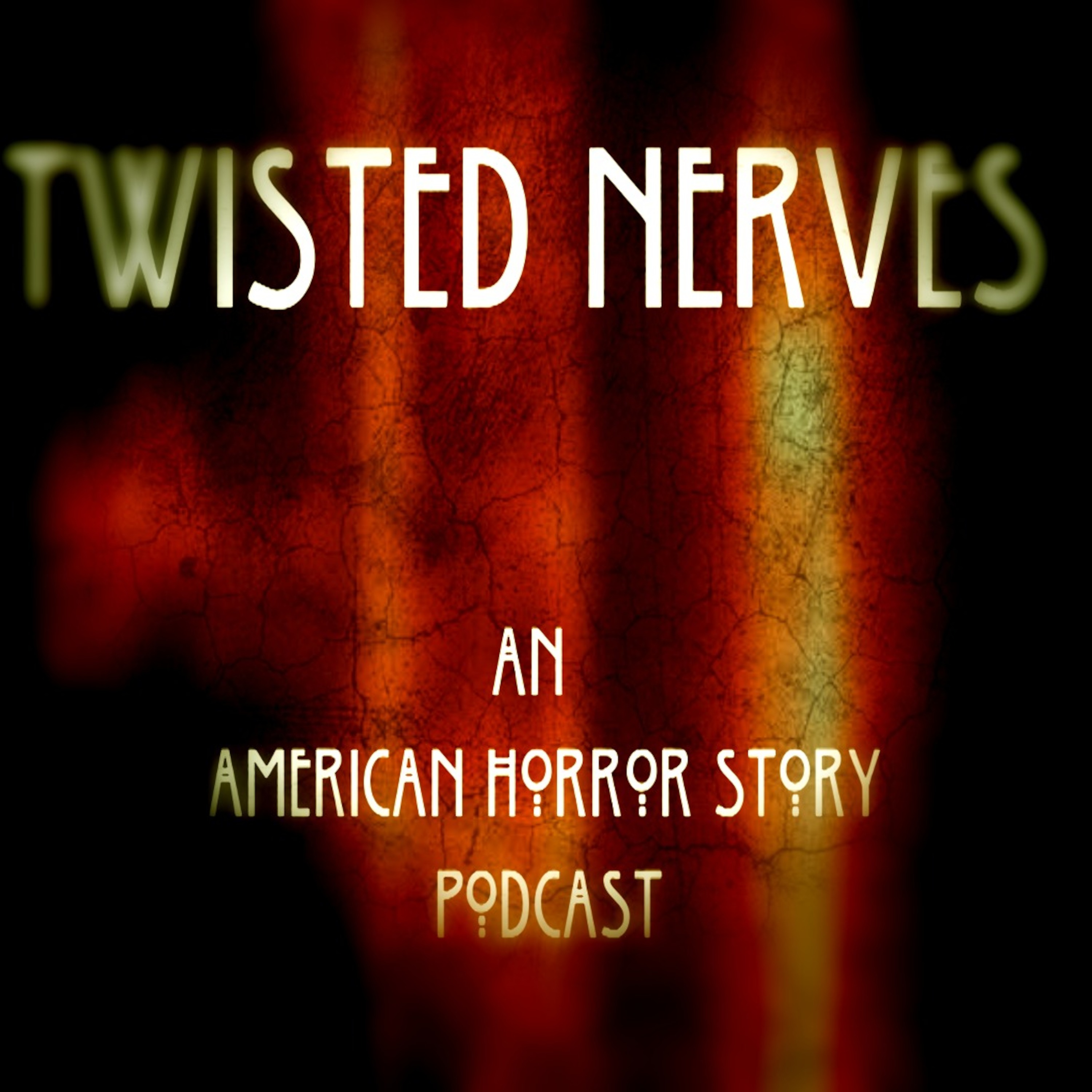 Twisted Nerves - An American Horror Story Podcast