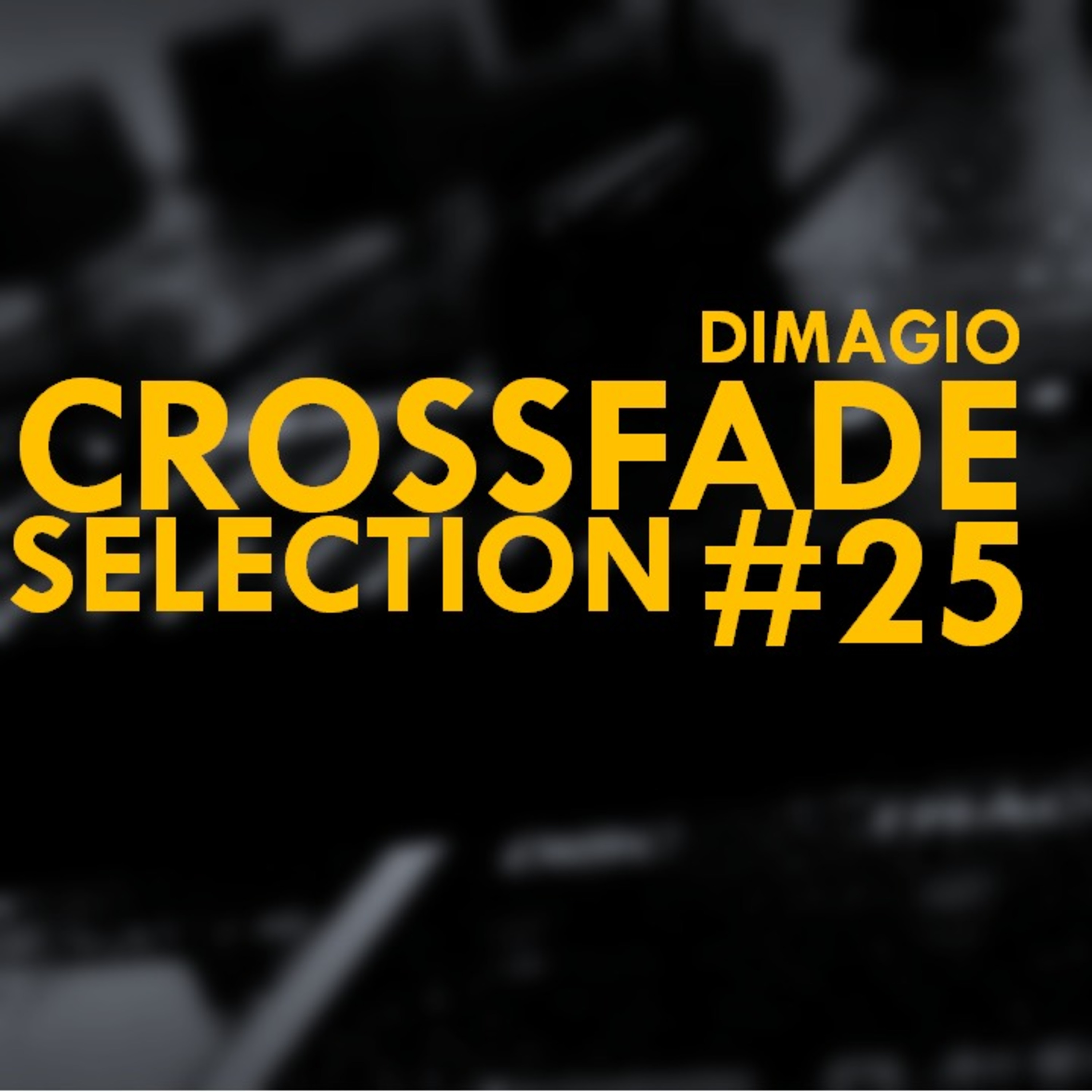Crossfade Selection #25 episode artwork